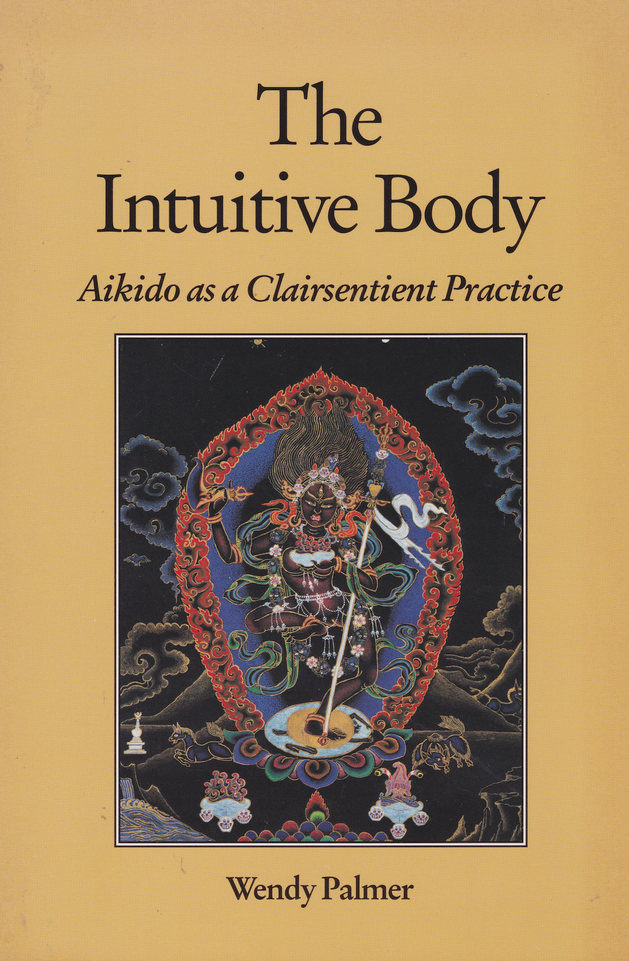 The Intuitive Body: Aikido as a Clairsentient Practice Book by Wendy Palmer (Preowned)