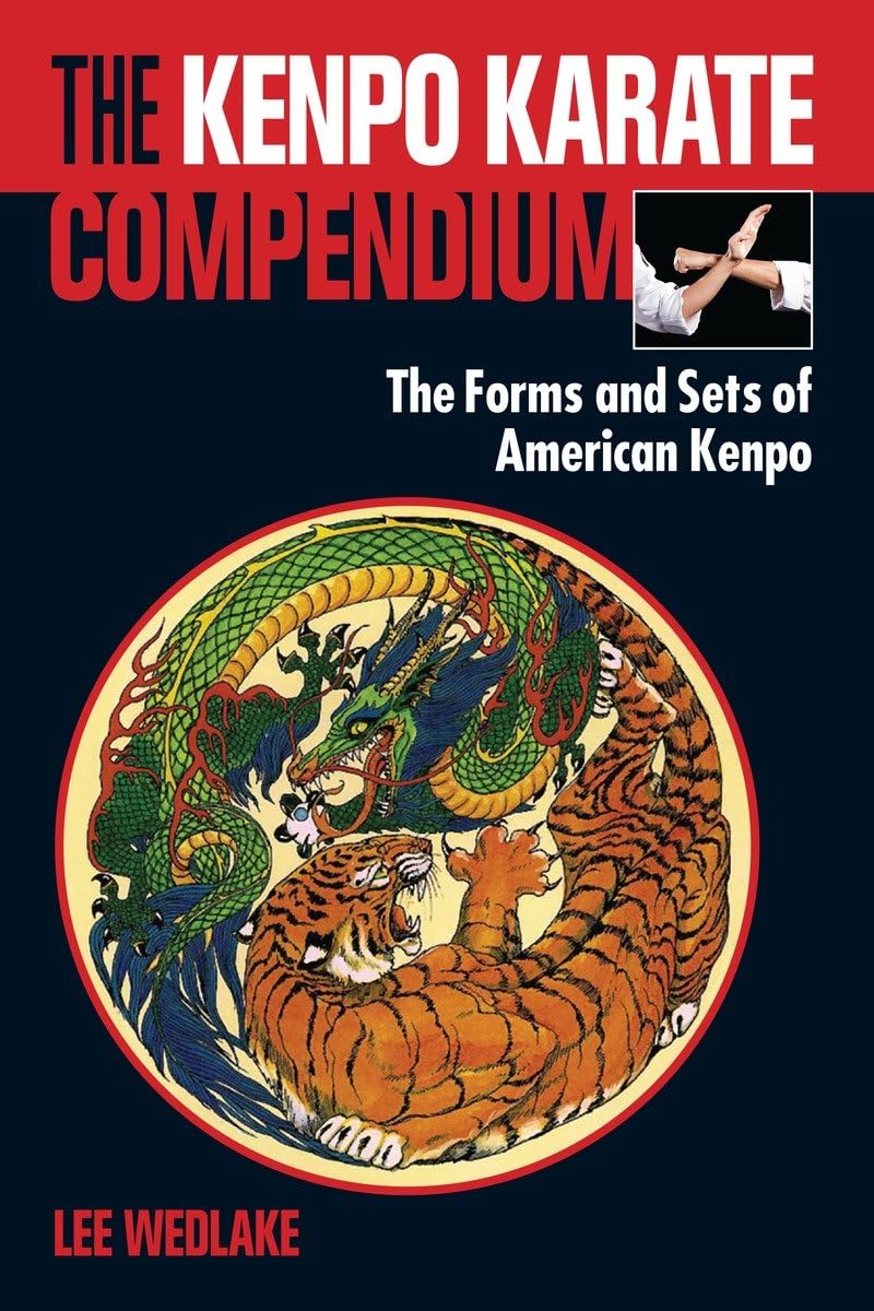 The Kenpo Karate Compendium: The Forms and Sets of American Kenpo Book by Lee Wedlake