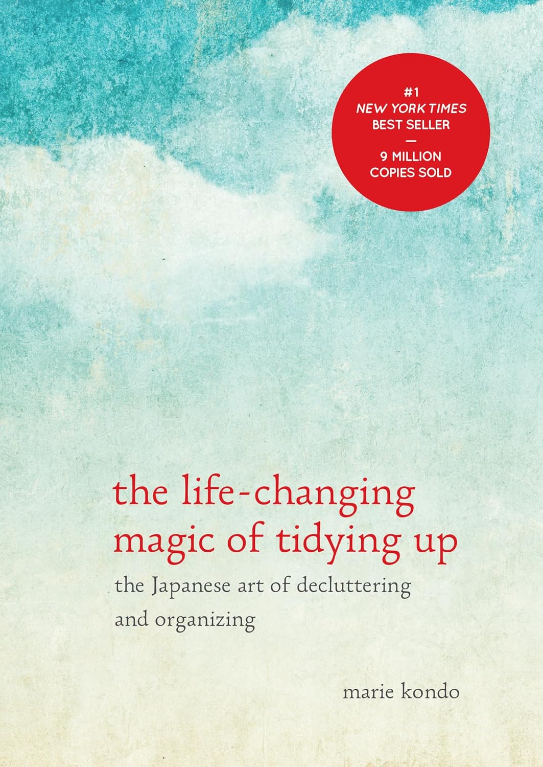 The Life-Changing Magic of Tidying Up: The Japanese Art of Decluttering and Organizing Book by Marie Kondo (Hardcover)