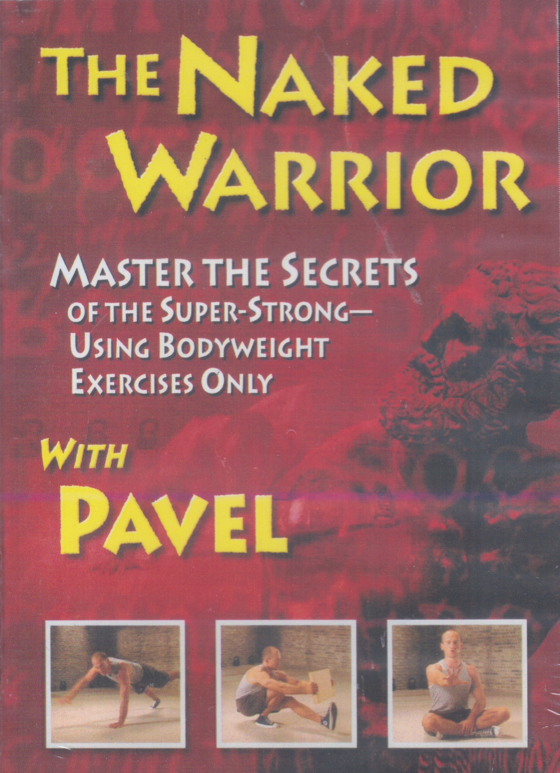 The Naked Warrior: Master the Secrets of the Super-Strong--Using Bodyweight Exercises Only DVD by Pavel Tsatsouline (Preowned)