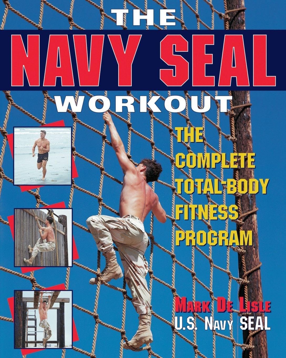 The Navy Seal Workout: The Compete Total-Body Fitness Program Book by Mark De Lisle (Preowned)