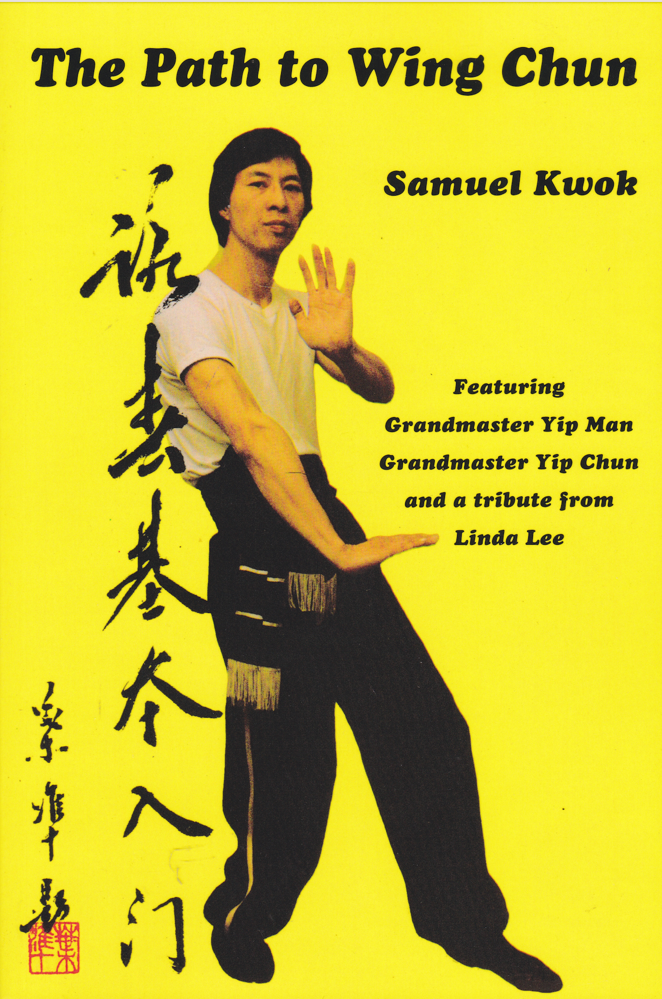 The Path to Wing Chun Book by Samuel Kwok