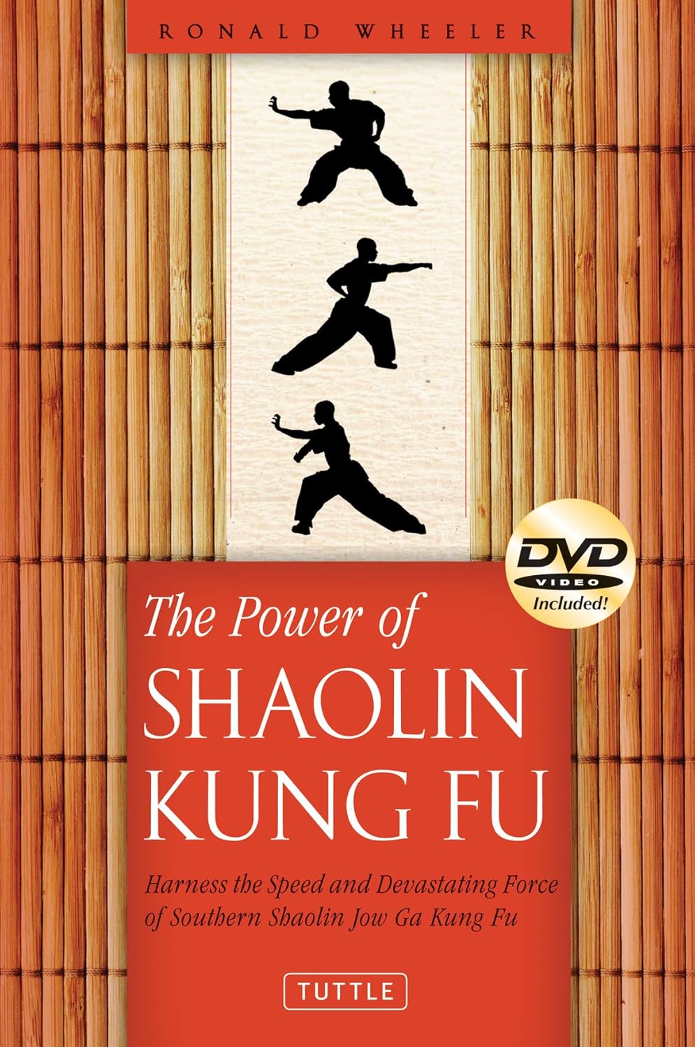 The Power of Shaolin Kung Fu: Harness the Speed and Devastating Force of Southern Shaolin Jow Ga Kung Fu Book & DVD by Ronald Wheeler