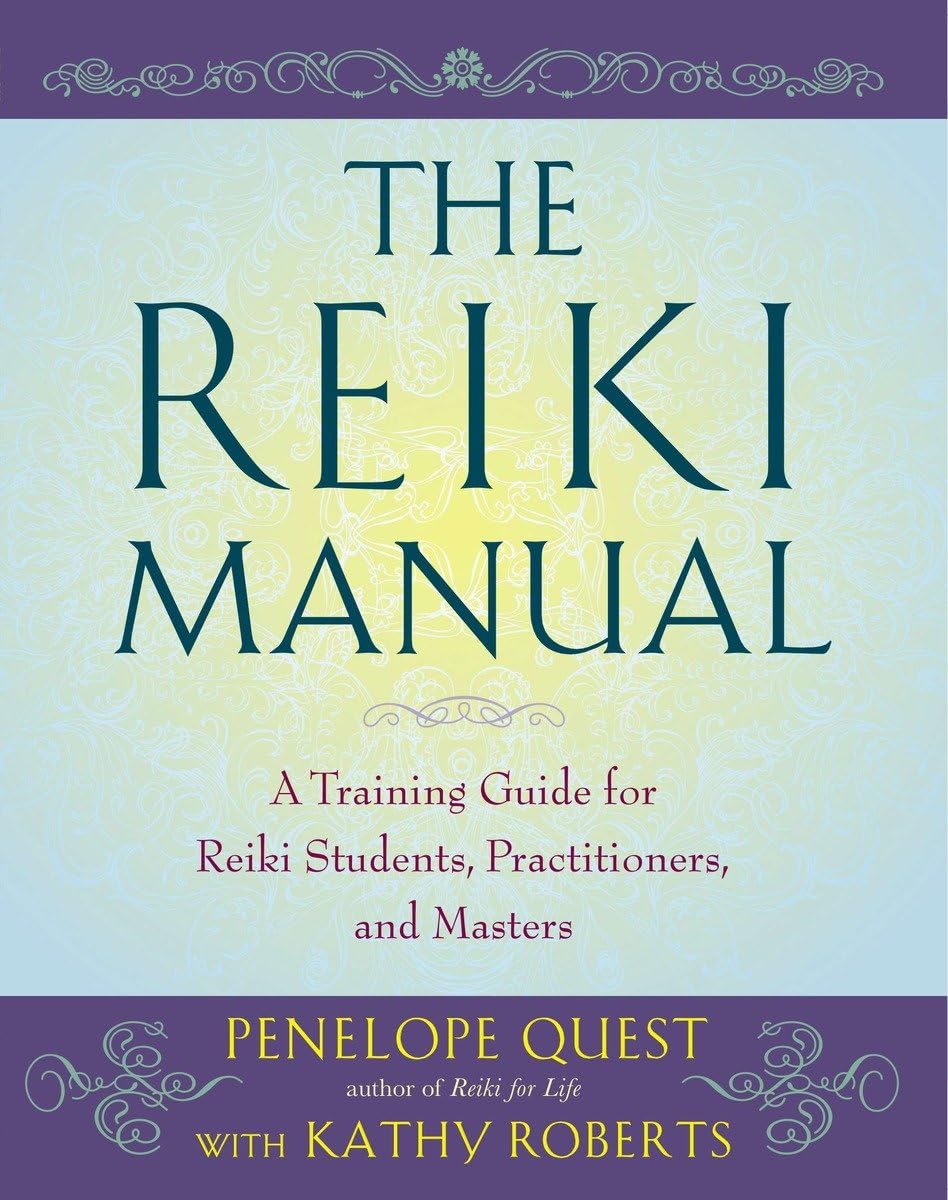 The Reiki Manual: A Training Guide for Reiki Students, Practitioners, and Masters Book by Penelope Quest & Kathy Roberts (Hardcover)(Preowned)