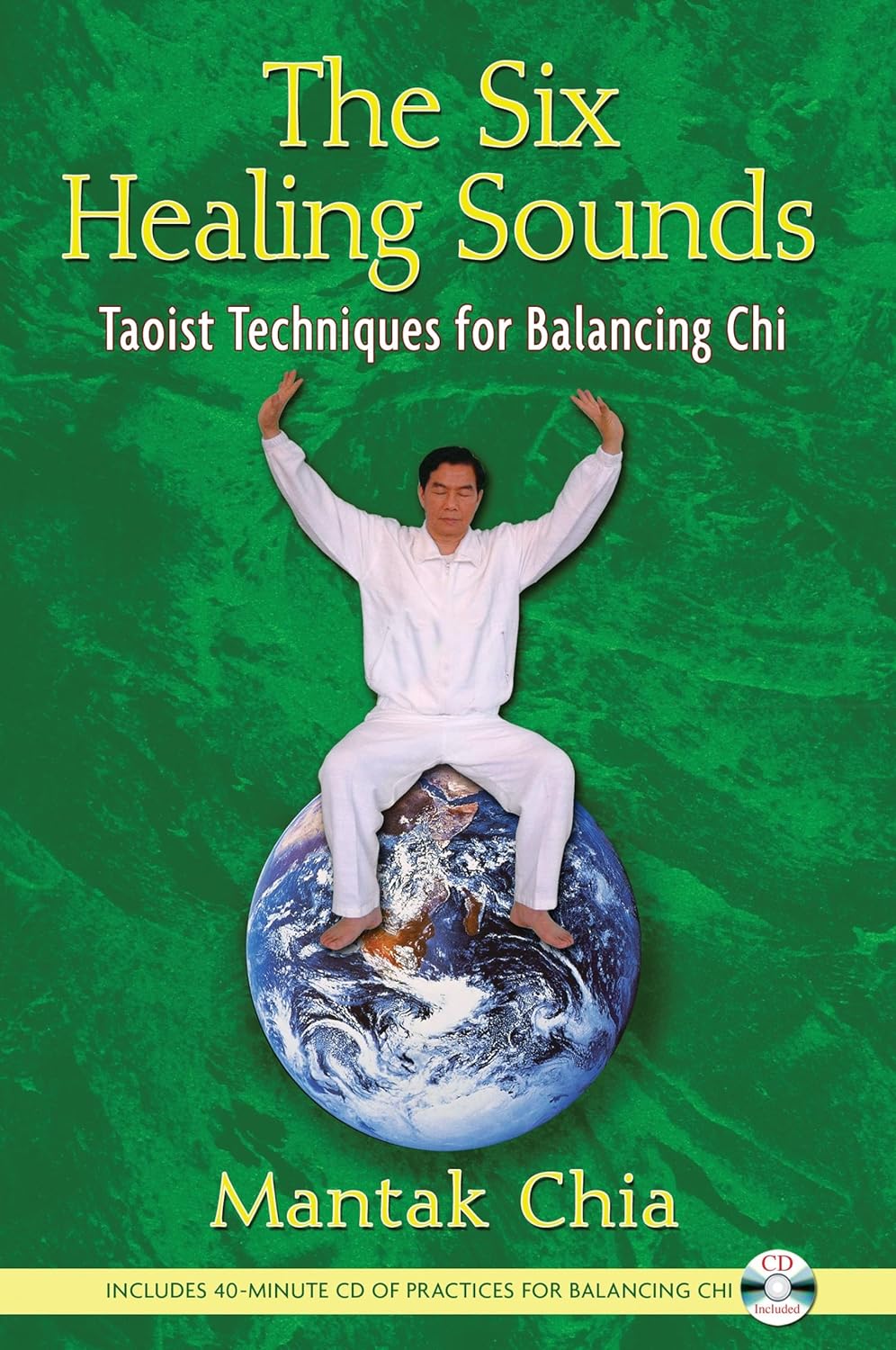 The Six Healing Sounds: Taoist Techniques for Balancing Chi Book & CD by Mantak Chia