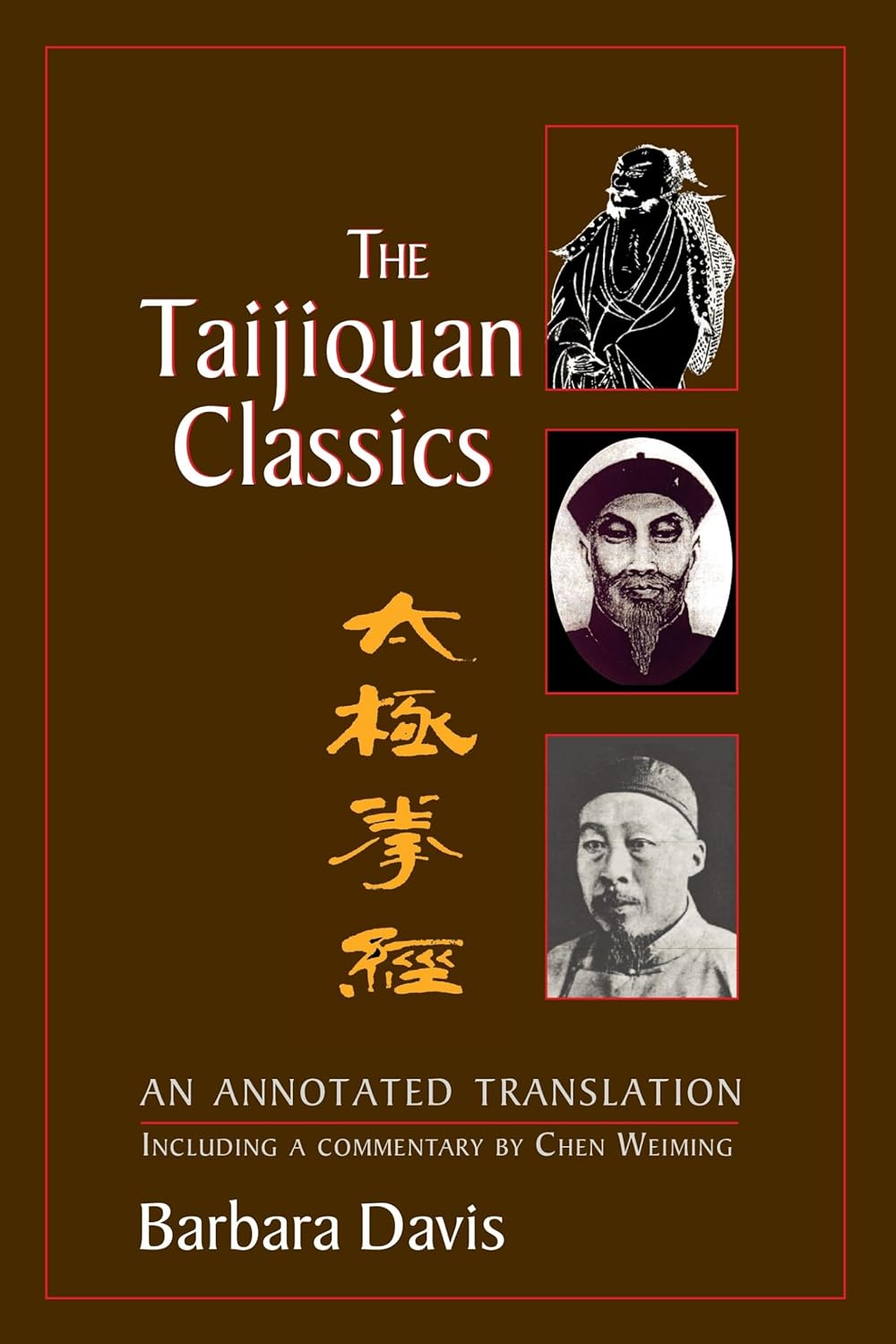 The Taijiquan Classics: An Annotated Translation Book by Barbara Davis