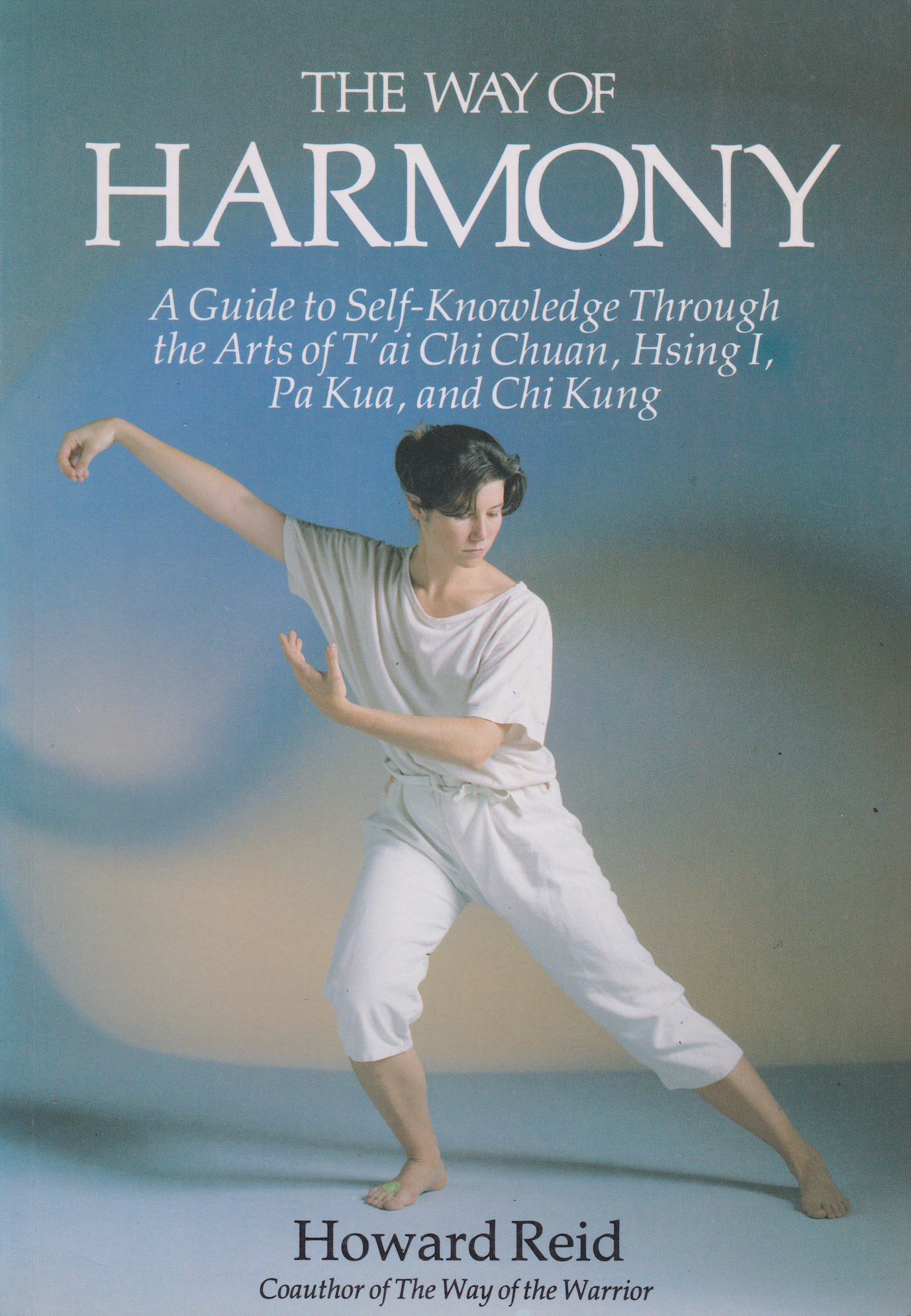 Knowledge Tai The Way of Harmony: A Guide to Self-Knowledge Through the Arts of Tai ...