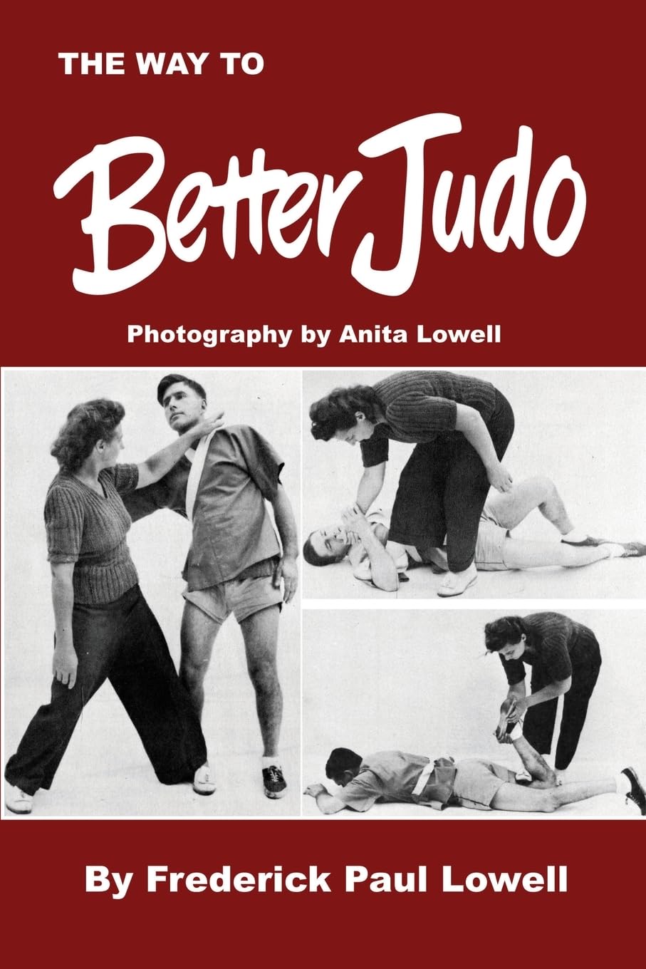 The Way to Better Judo Book by Frederick Paul Lowell