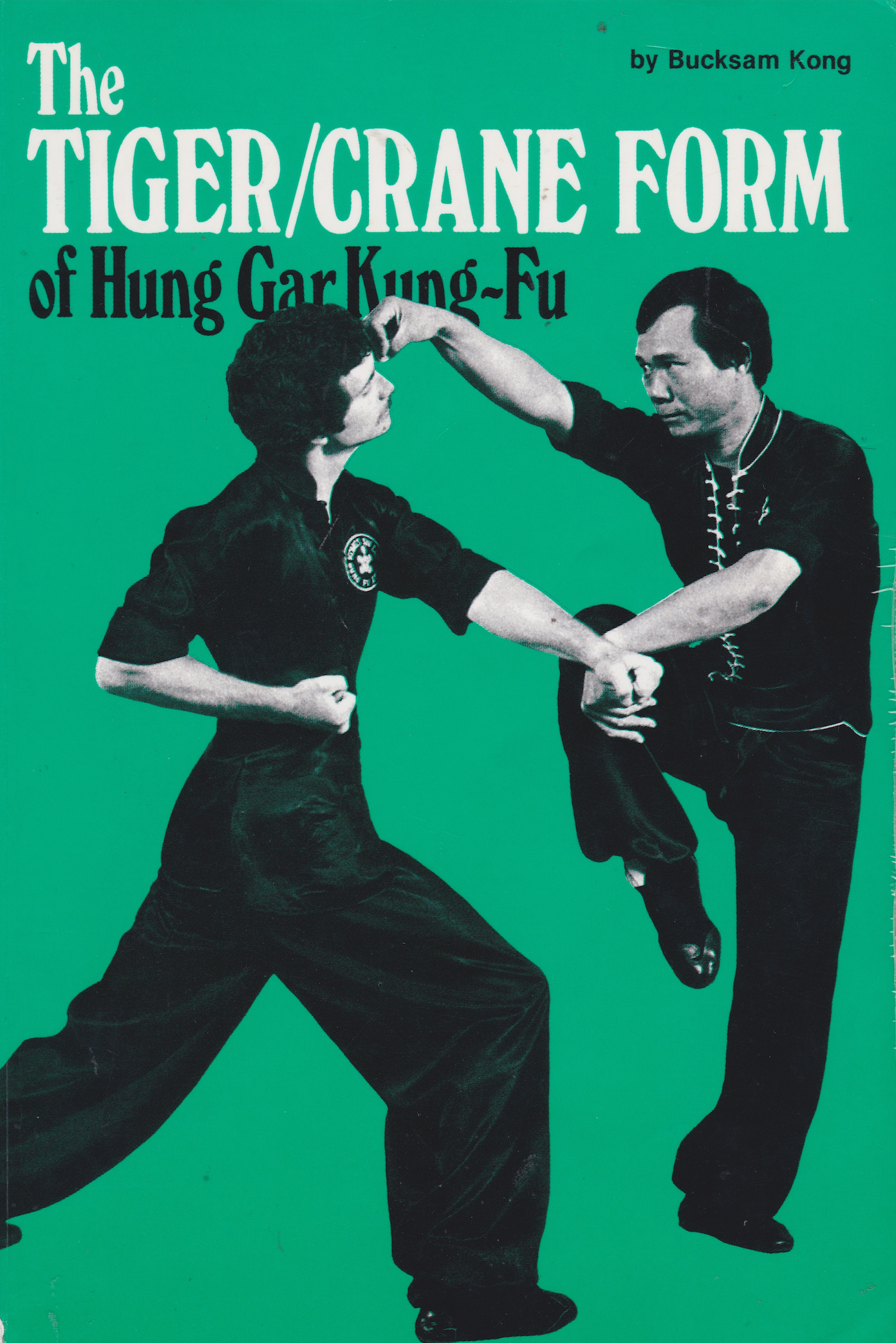 Tiger Crane Form of Hung Gar Kung Fu Book by Bucksam Kong (Preowned)