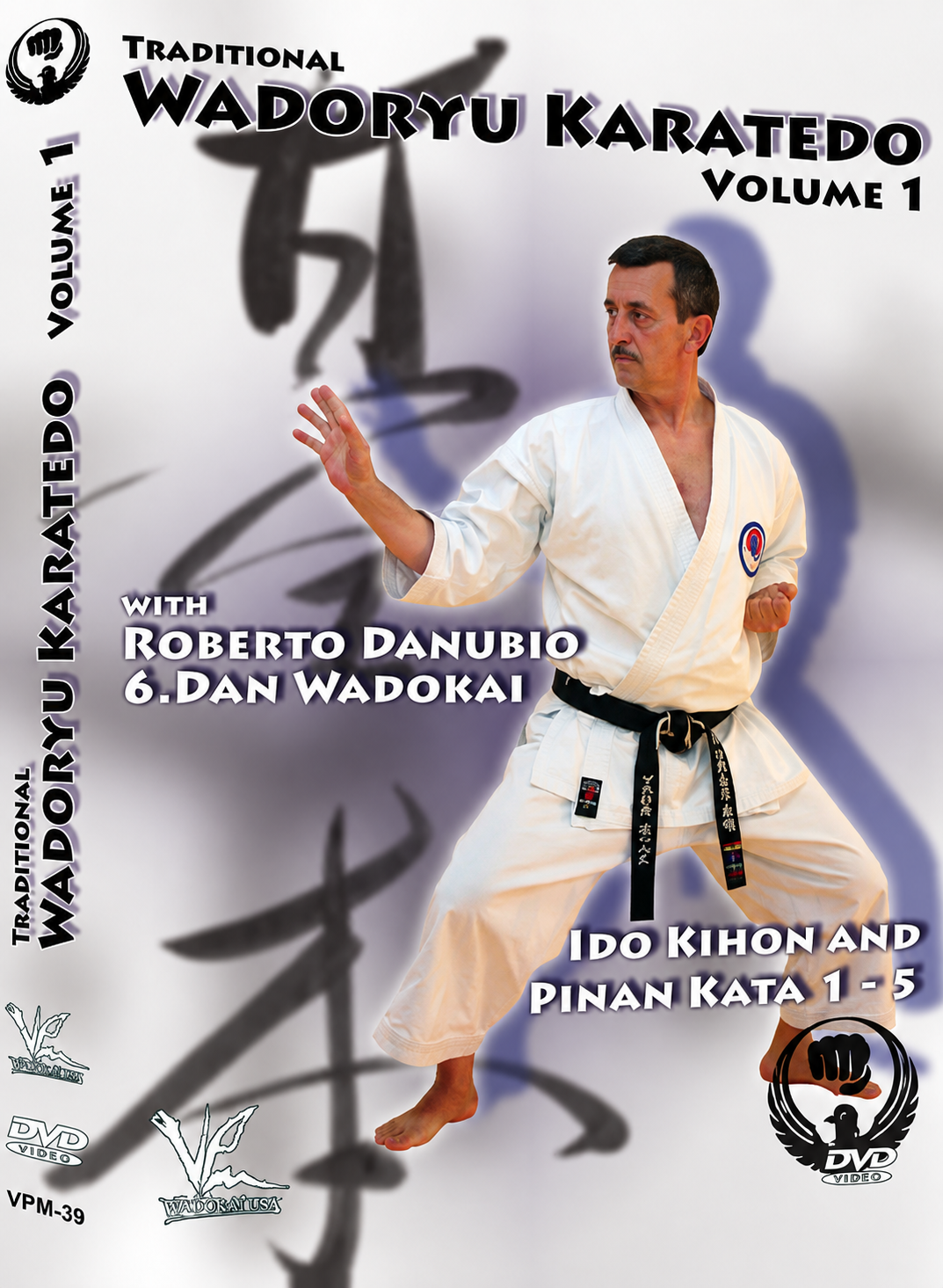 Traditional Wado Ryu Karate-Do DVD 1 Ido Kihon and Pinan Kata 1-5 By Roberto Danubio