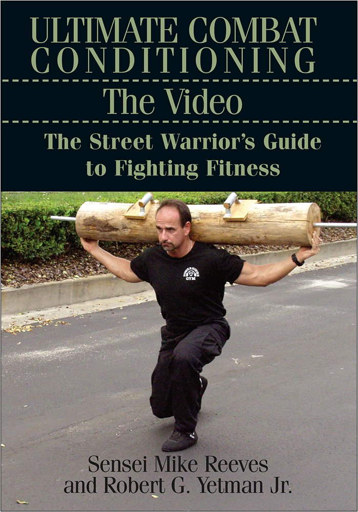 Ultimate Combat Conditioning: The Street Warrior's Guide to Fighting Fitness DVD by Mike Reeves & Robert Yetman Jr.