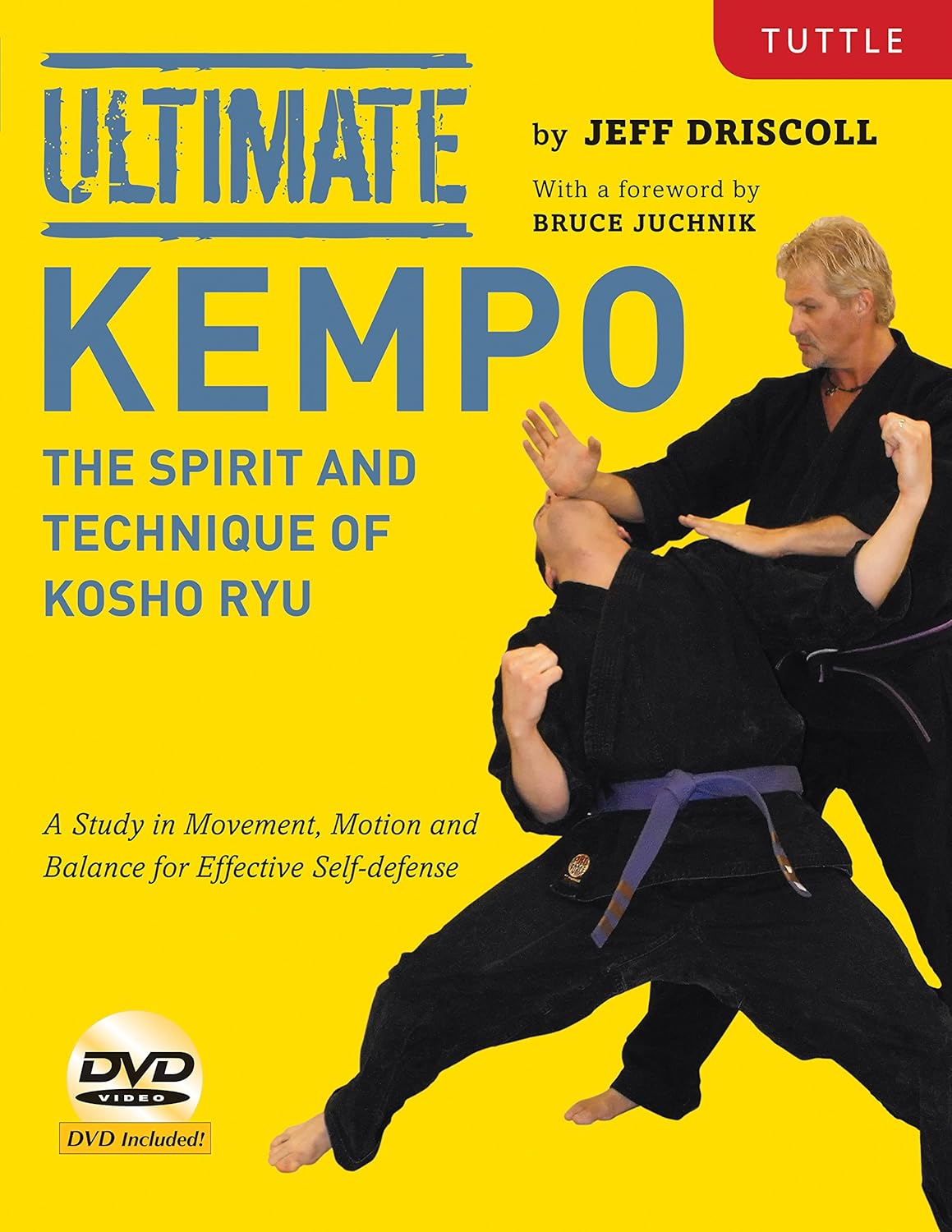 Ultimate Kempo: The Spirit and Technique of Kosho Ryu-A Study in Movement, Motion and Balance for Effective Self-Defense Book & DVD by Jeff Driscoll (Preowned)