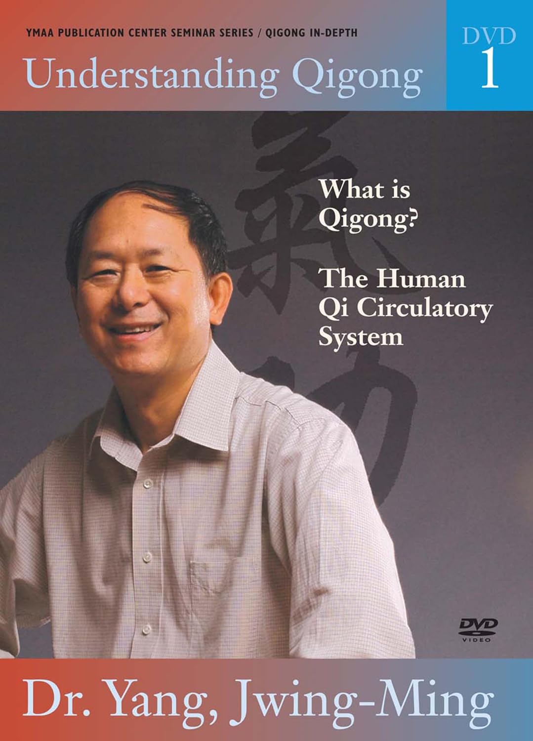 Understanding Qigong DVD 1 What is Qigong & the Human Circulatory System by Dr Yang, Jwing-Ming