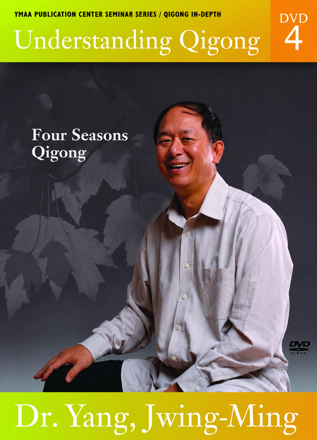Understanding Qigong DVD 4: Four Seasons Qigong by Dr Yang, Jwing Ming