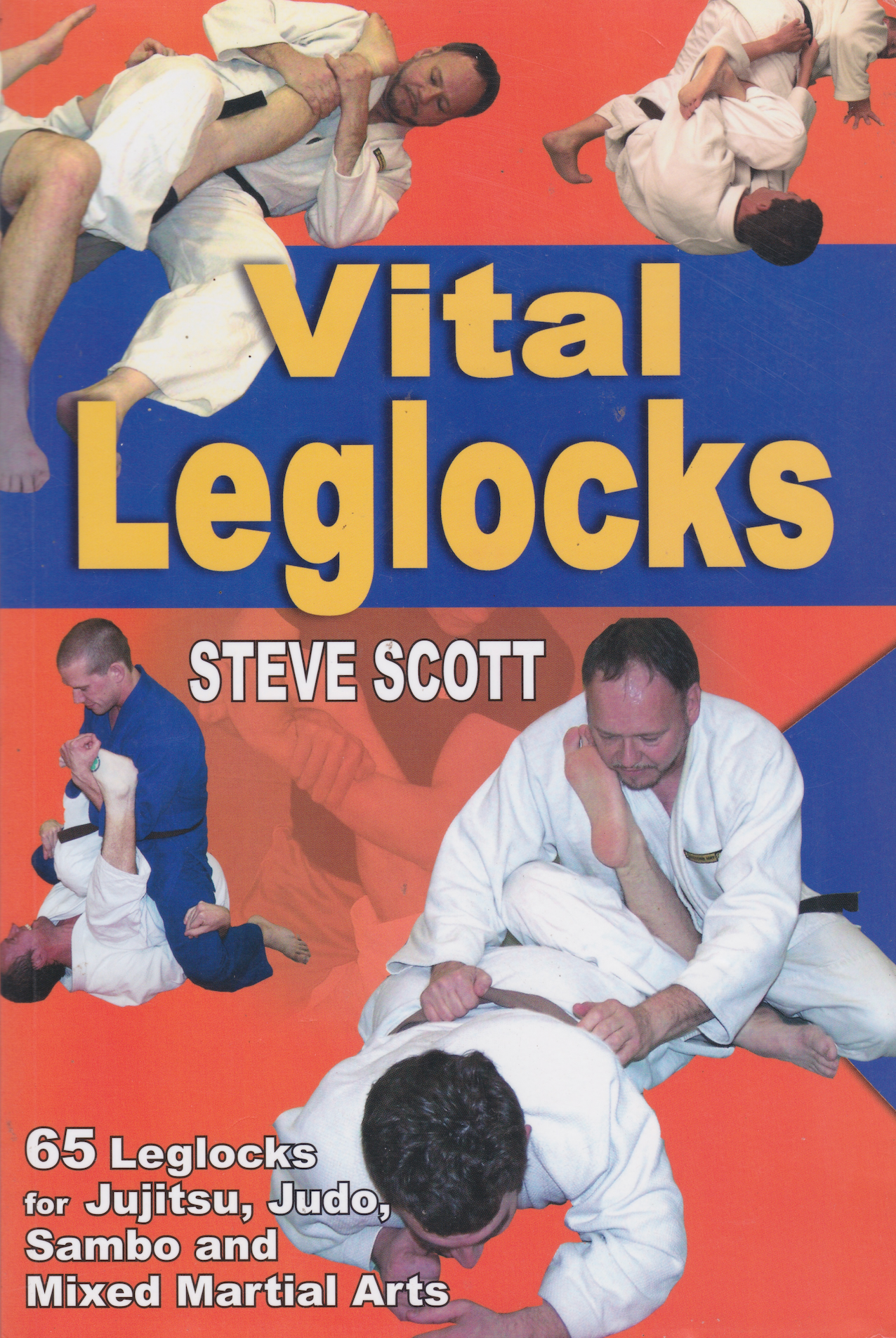 Vital Leglocks Book by Steve Scott (Preowned)