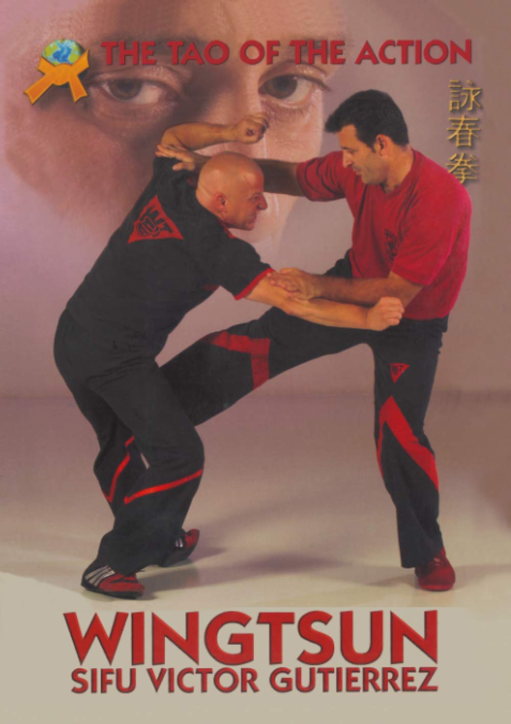 WING TSUN: The Tao Of The Action Book by Victor Gutierrez