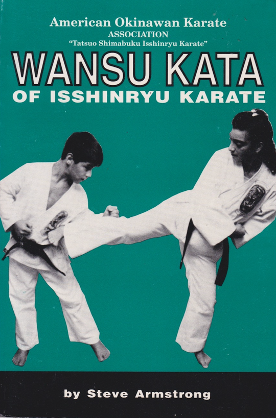 Wansu Kata of Isshin Ryu Book by Steve Armstrong (Preowned ...