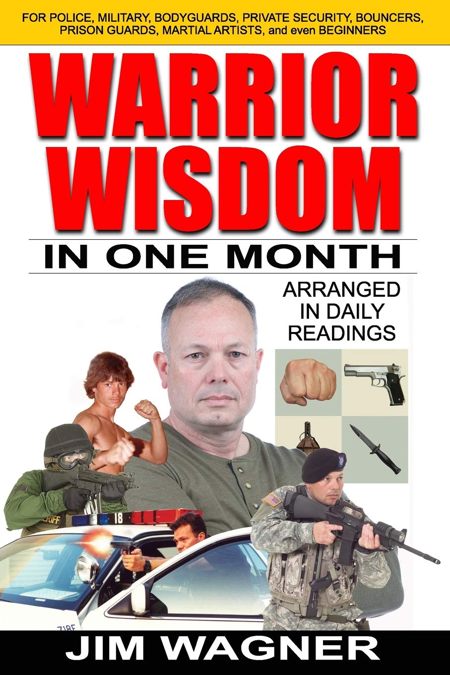 Warrior Wisdom: In One Month Book by Jim Wagner