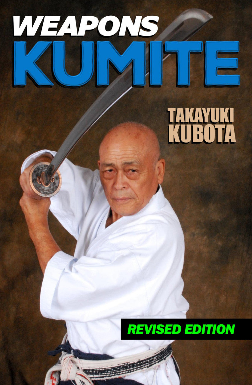 Weapons Kumite Book by Takayuki Kubota (Revised Edition)