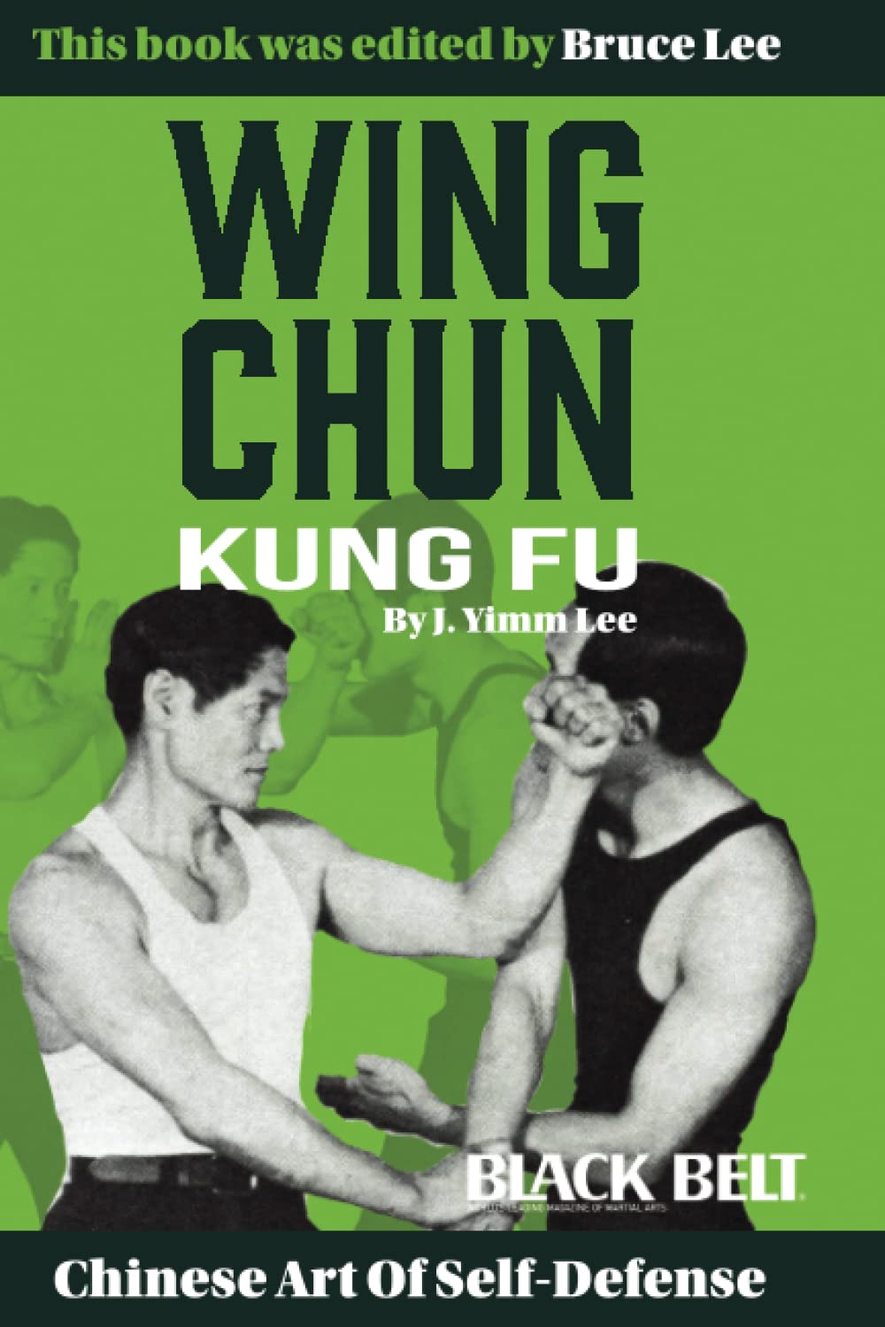 Wing Chun Kung Fu: Chinese Art of Self Defense Book by James Yimm Lee