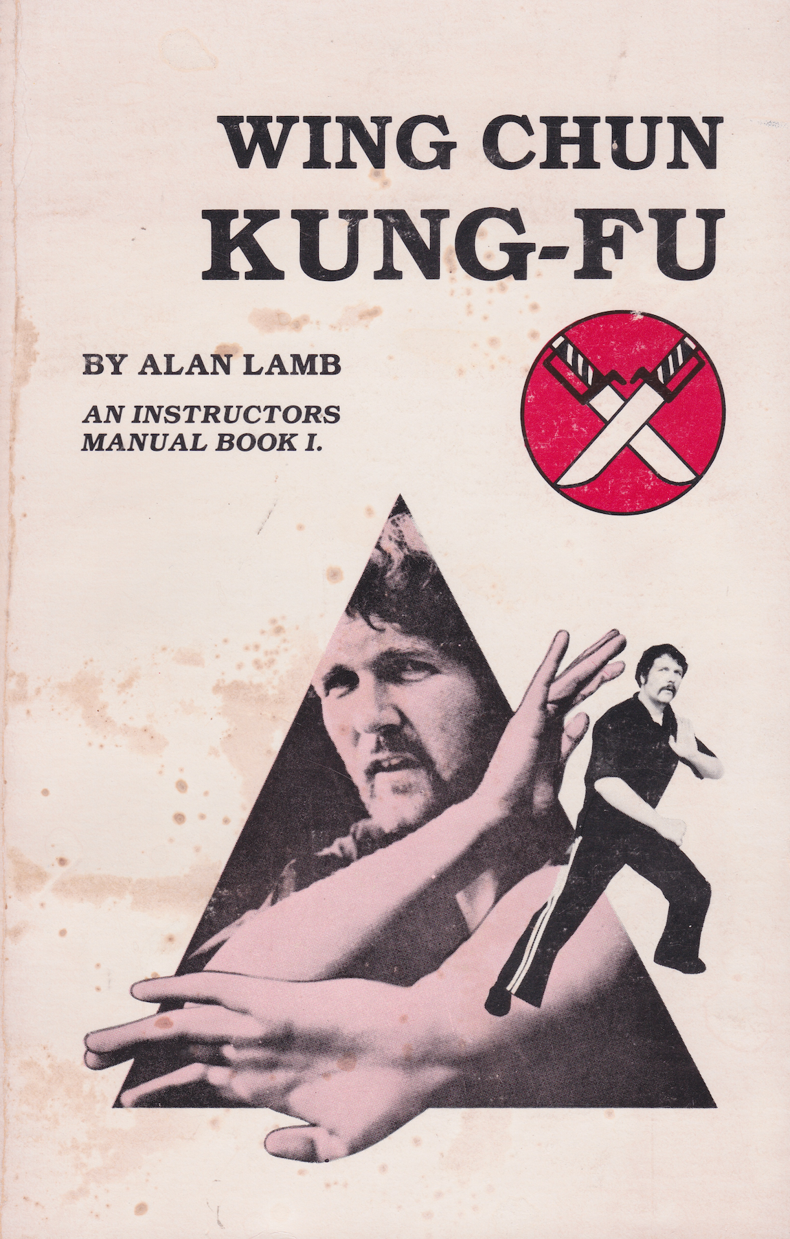 Wing Chun Kung Fu Instructors Manual Book 1 by Alan Lamb (SIGNED) (Preowned)