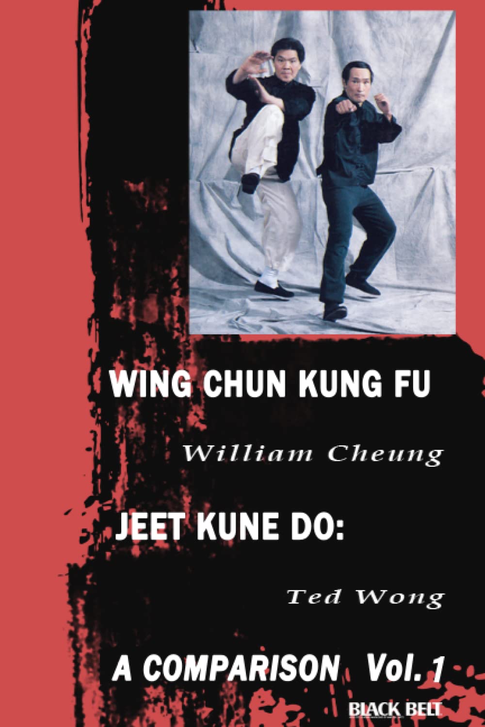 Wing Chun Kung Fu/Jeet Kune Do: A Comparison Book by William Cheung & Ted Wong (Preowned)