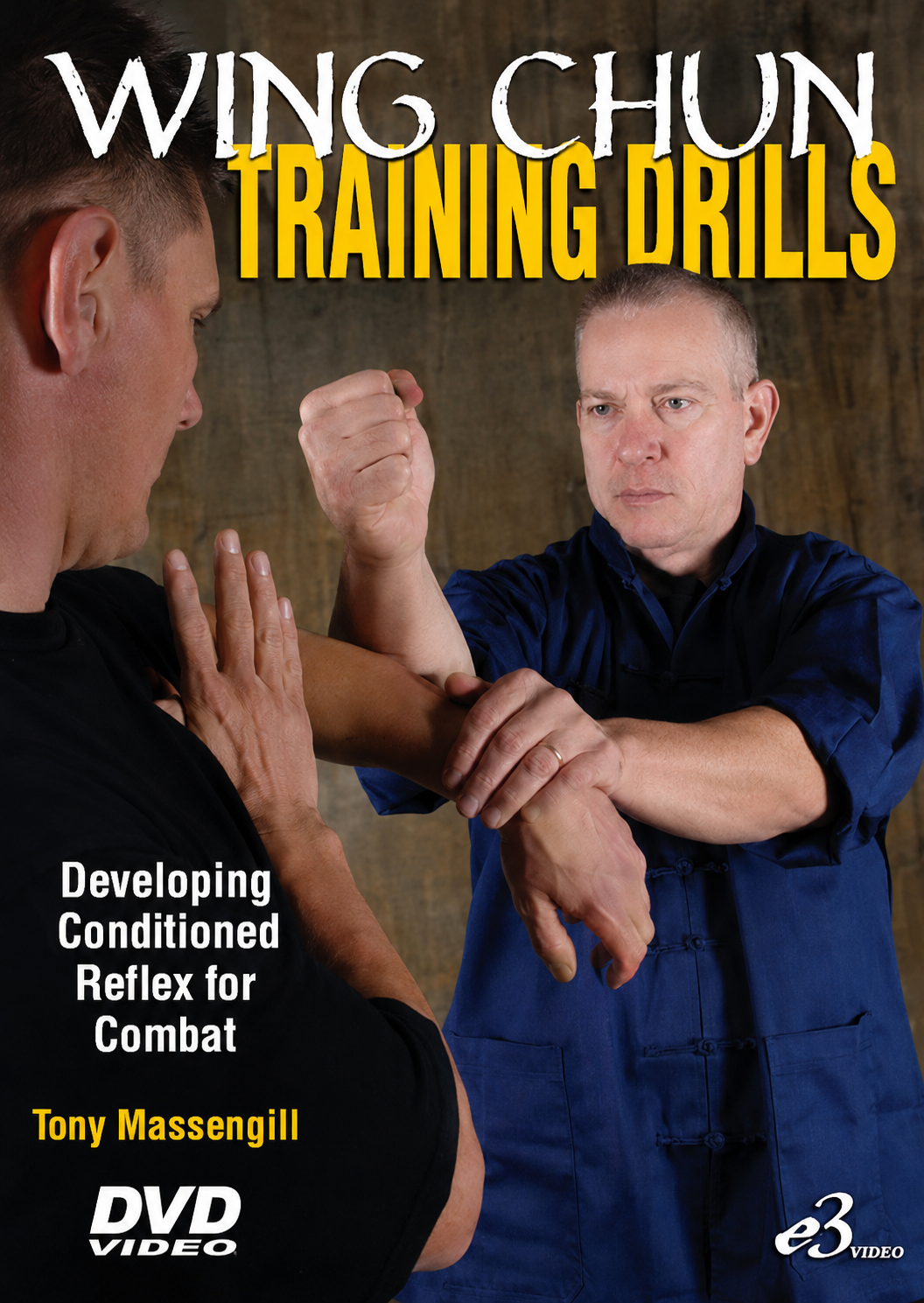 Wing Chun Training Drills DVD with Tony Massengill
