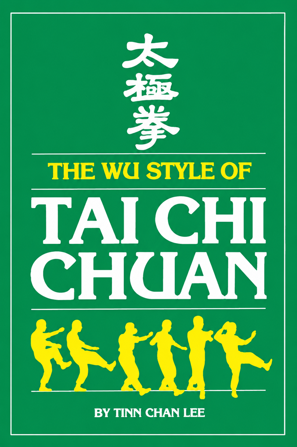 Wu Style of Tai Chi Chuan Book by Tinn Chan Lee (Preowned)