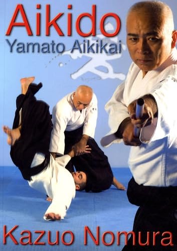 Yamato Aikikai Aikido Book by Kazuo Nomura (Preowned)