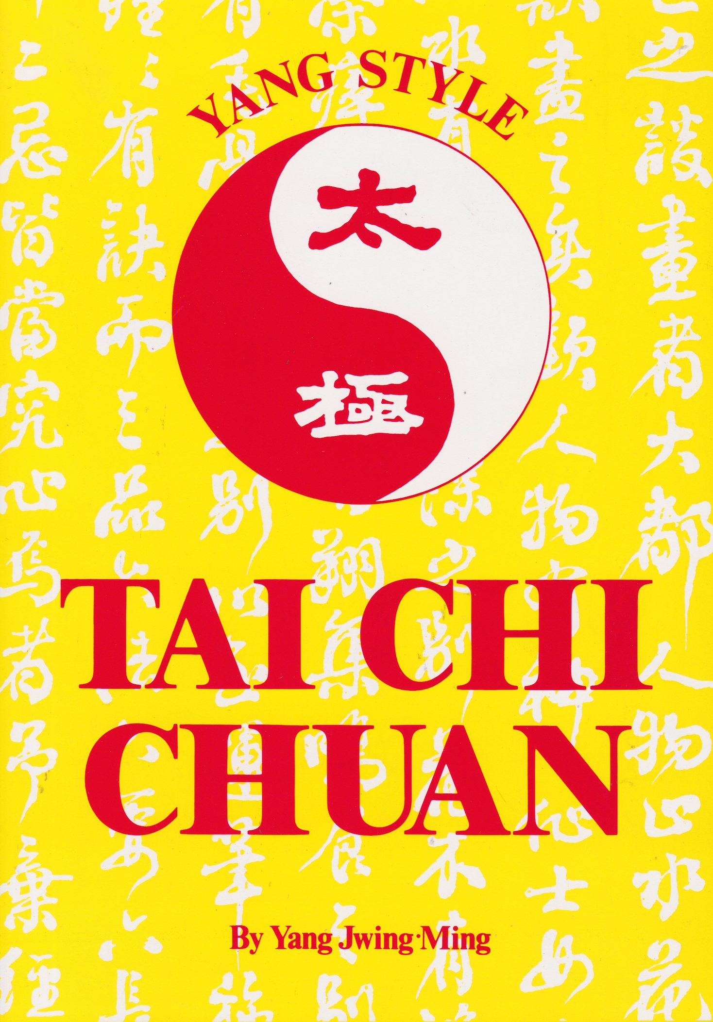 Yang Style Tai Chi Chuan Book by Dr. Yang, Jwing-Ming