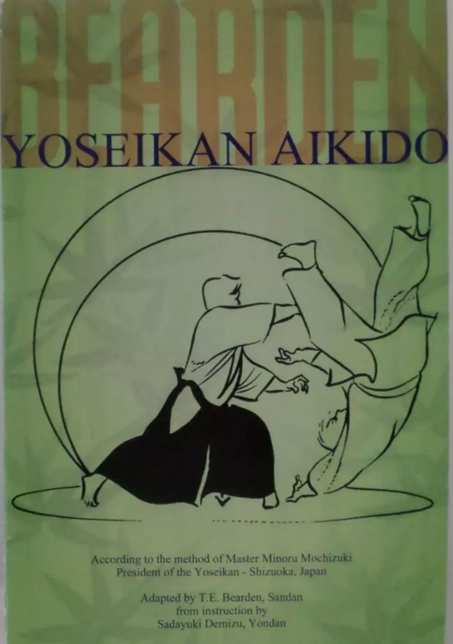 Yoseikan Aikido Book by T.E. Bearden & Sadayuki Demizu (Preowned)