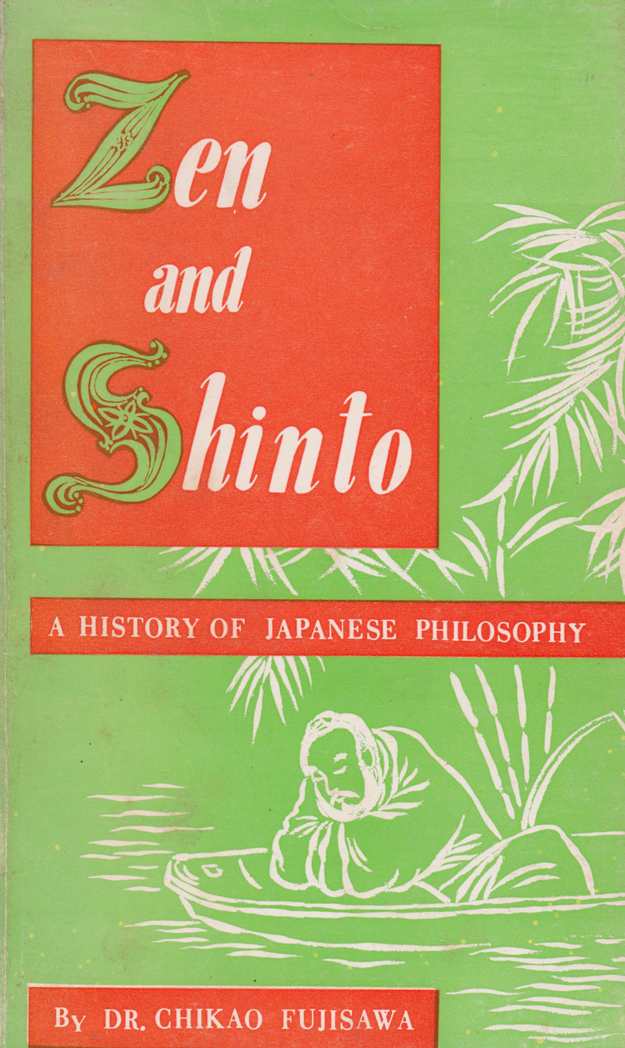 Zen and Shinto: A History of Japanese Philosophy Book by Chikao Fujisawa (Preowned)