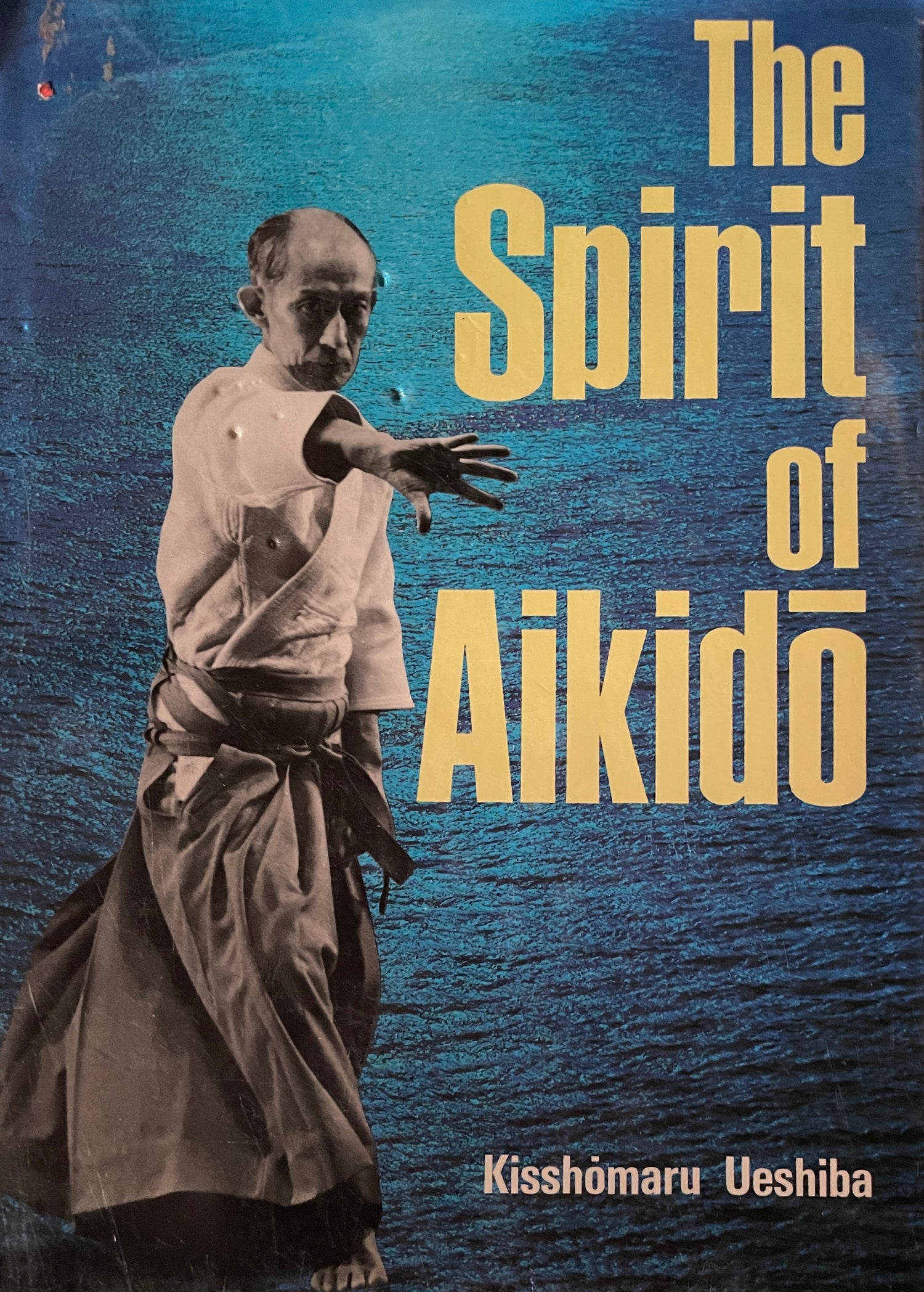 Libro The Spirit of Aikido (primera edición de tapa dura) de Kisshomaru Ueshiba (usado)