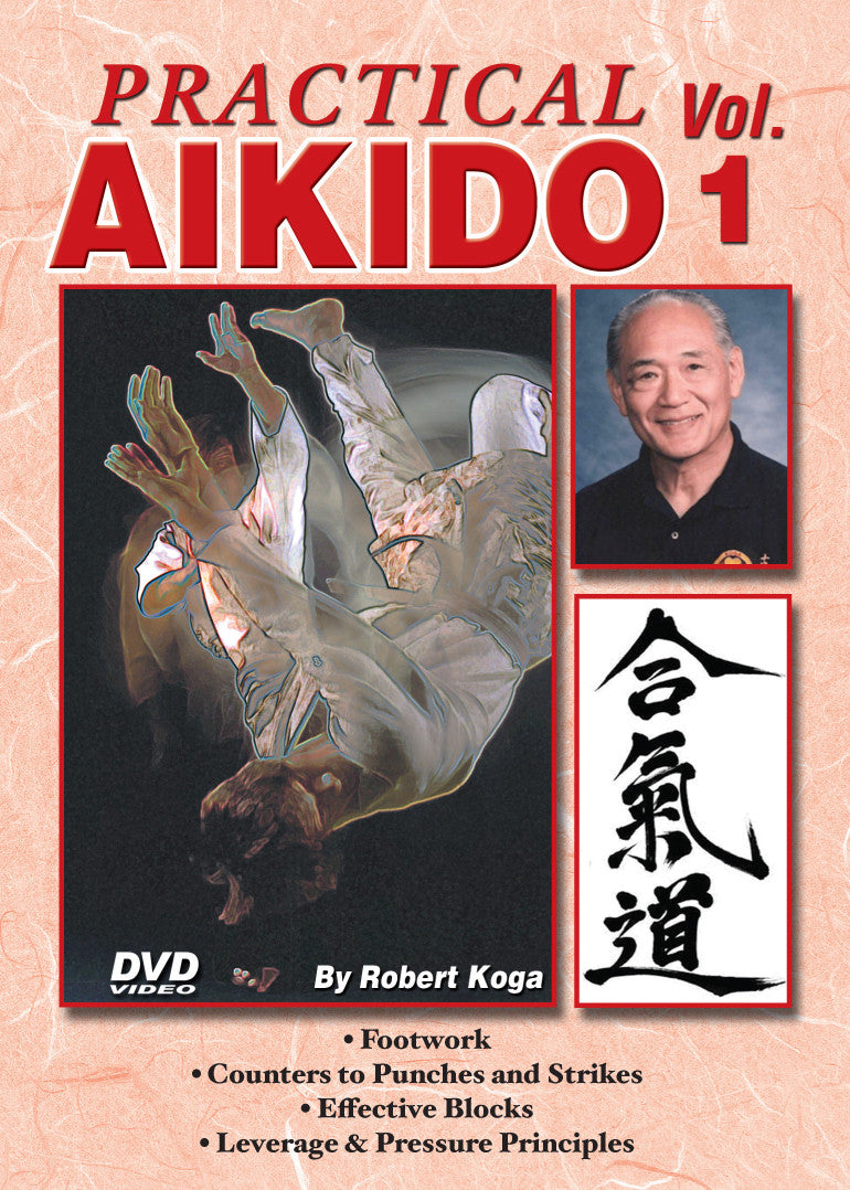 Practical Aikido Real-Life Street Self Defense 5 DVD Set with Robert Koga