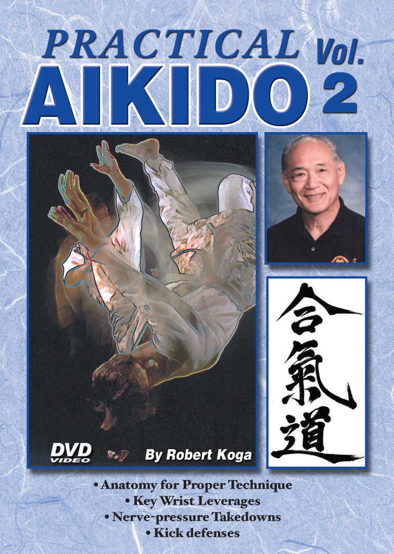 Practical Aikido Real-Life Street Self Defense 5 DVD Set with Robert Koga