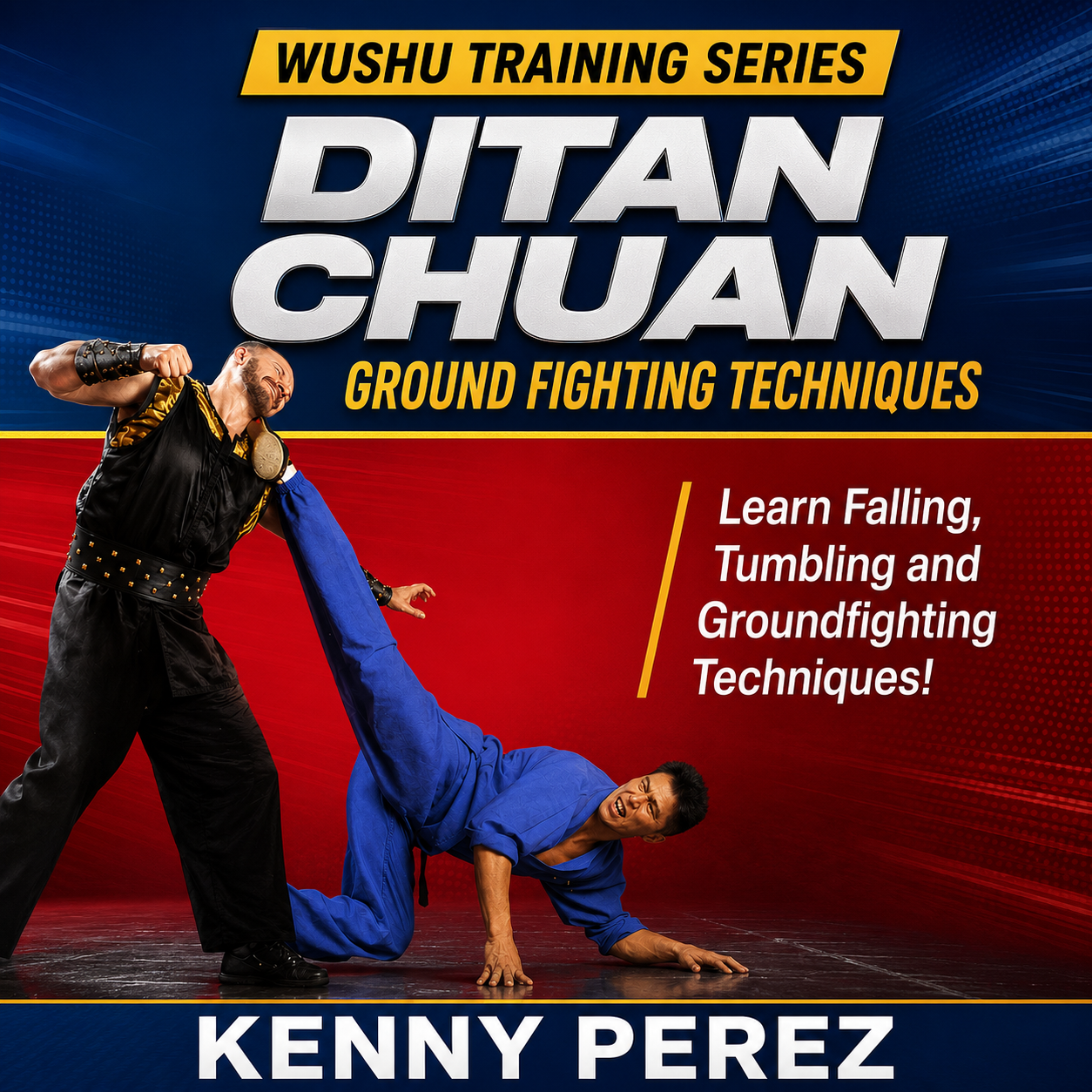 Wushu Training Ditan Chuan by Kenny Perez (On Demand)