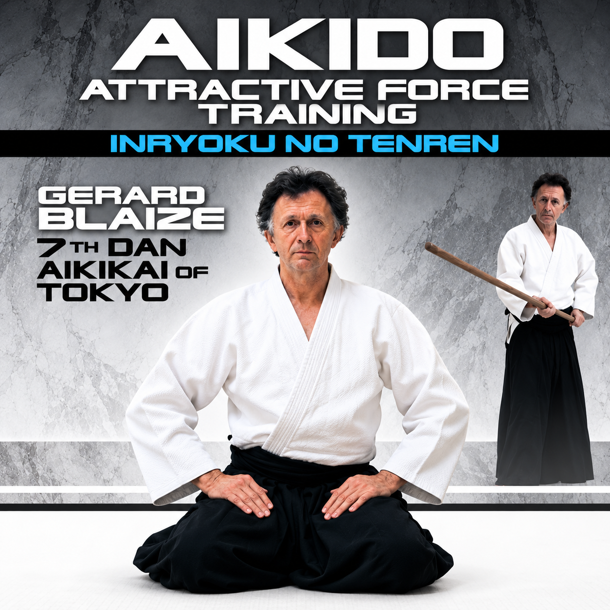 Aikido Attractive Force Training by Gerard Blaize (On Demand)