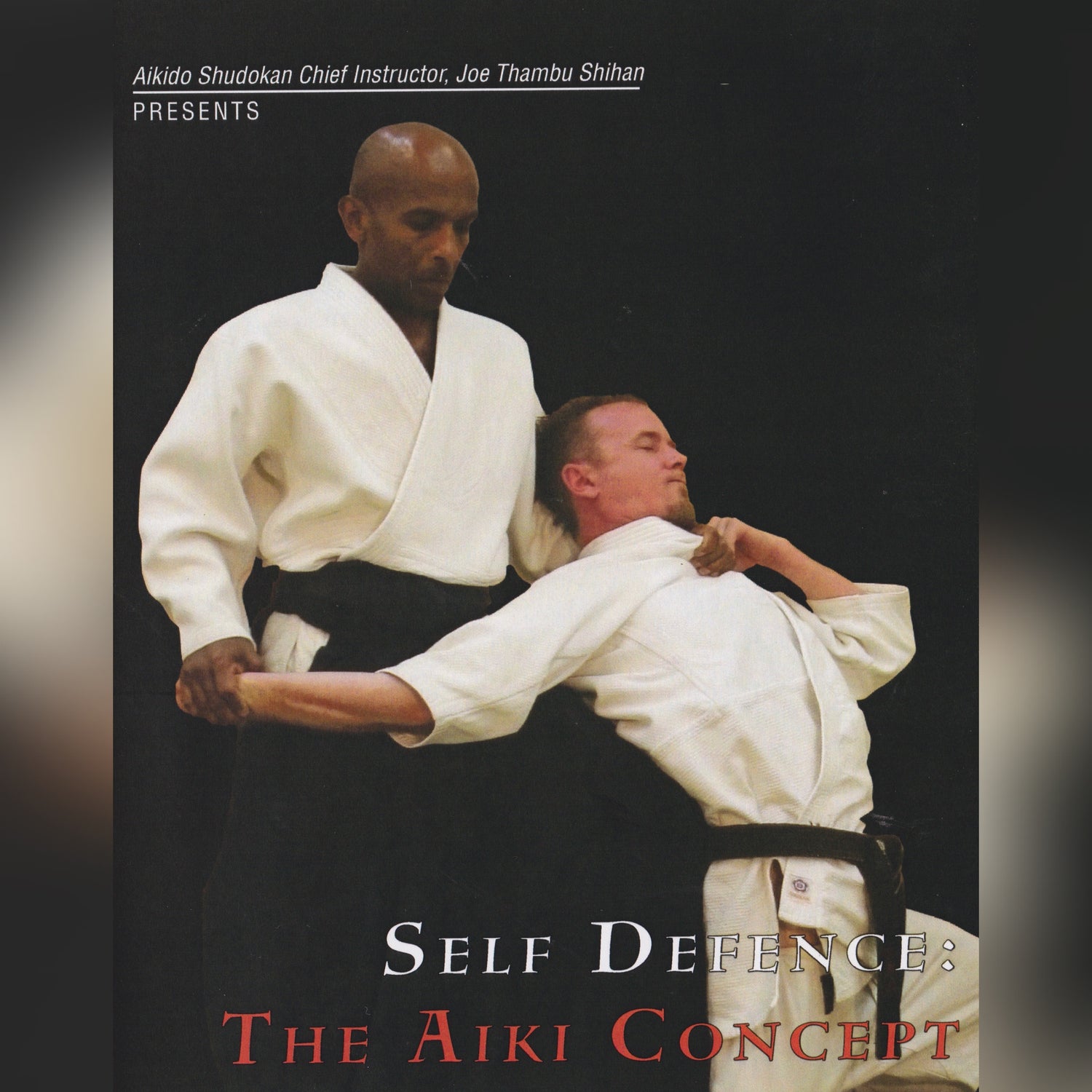 Self Defense: The Aiki Concept by Joe Thambu (On Demand)