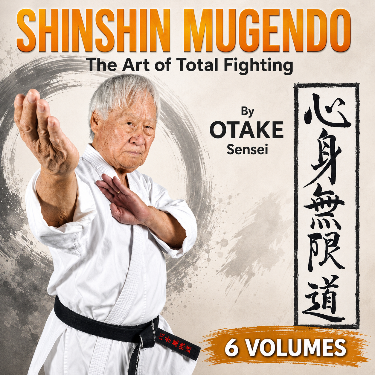 Shinshin Mugendo Art of Total Fighting 6 Volumes (On Demand)