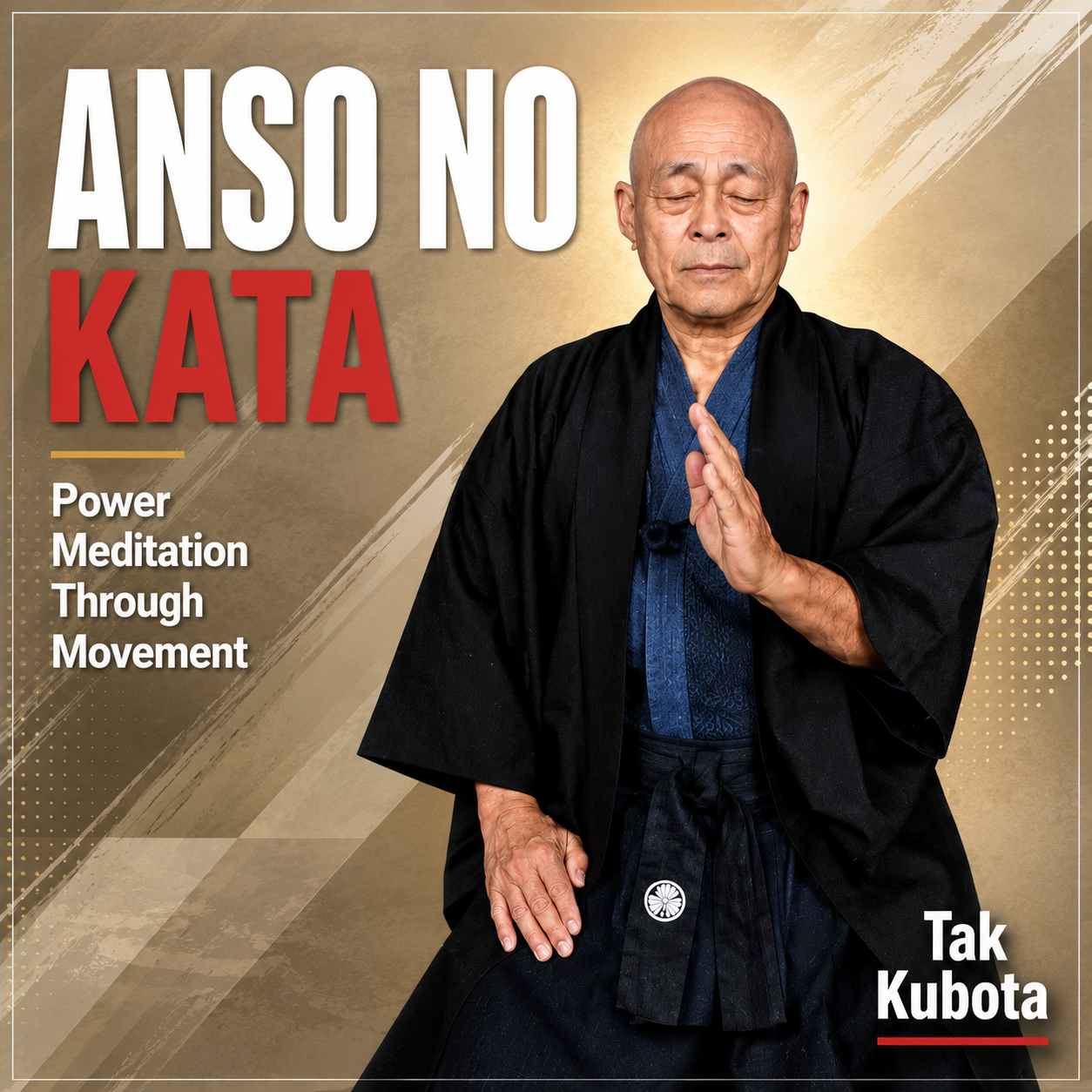 Anso No Kata by Tak Kubota (On Demand)