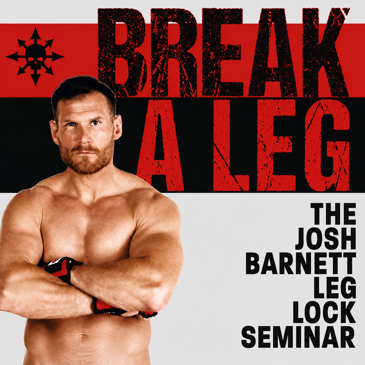 Break a Leg: Leg Lock Seminar by Josh Barnett (On Demand)