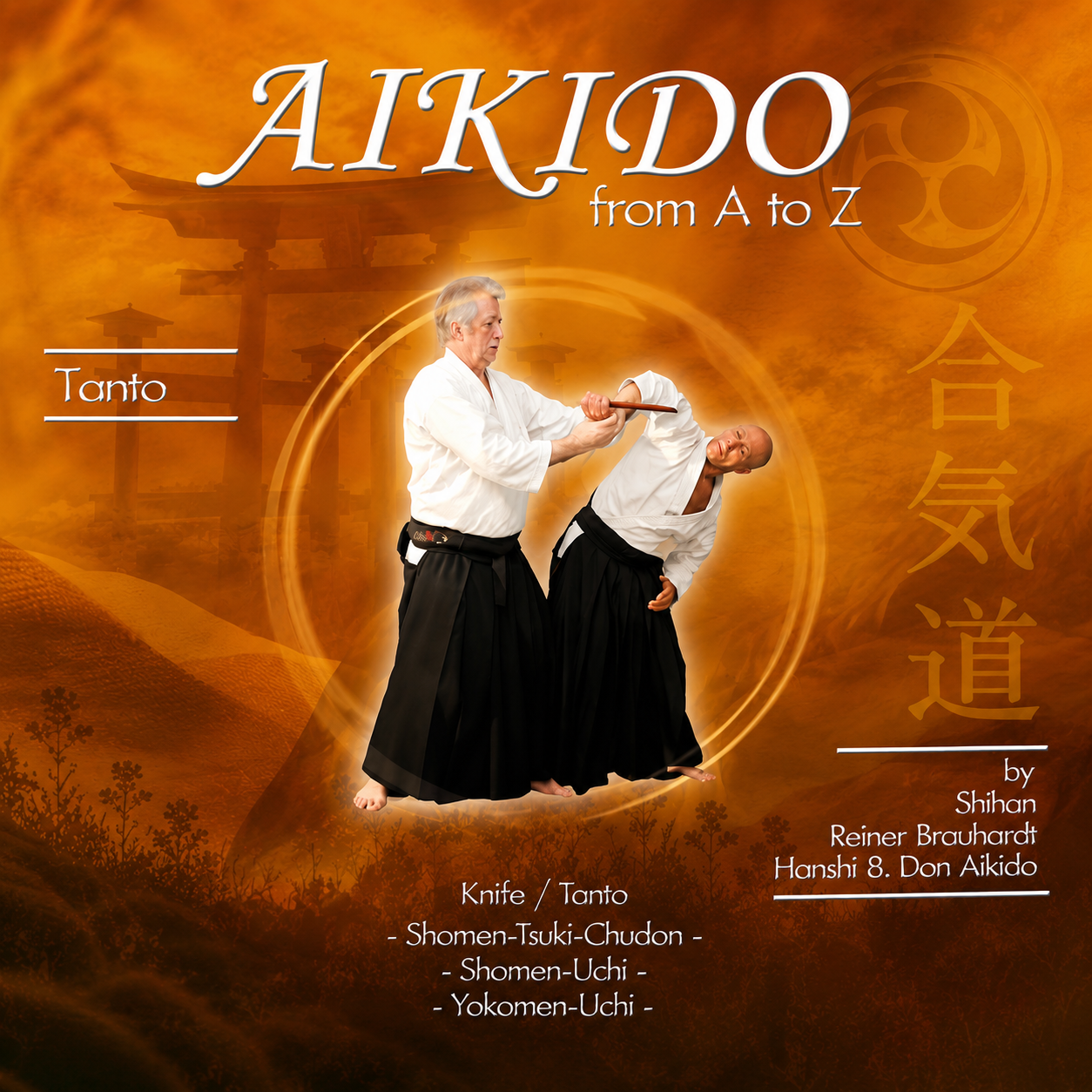 Aikido from A to Z: Tanto/Knife Reiner Brauhardt (On Demand)
