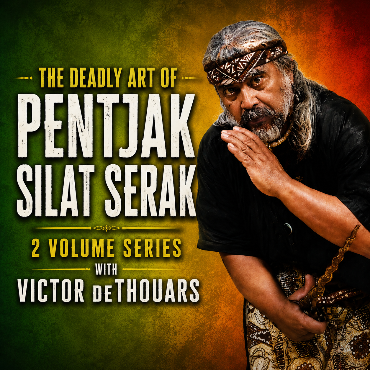 Pentjak Silat Serak Series with Victor deThouars (On Demand)