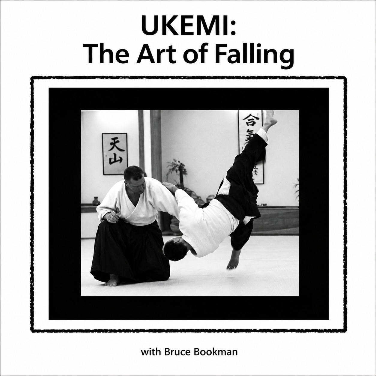 Ukemi - The Art of Falling by Bruce Bookman (On Demand)