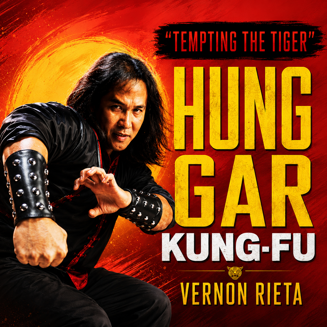 Hung Gar Kung Fu Tempting Tiger with Vernon Rieta (On Demand)