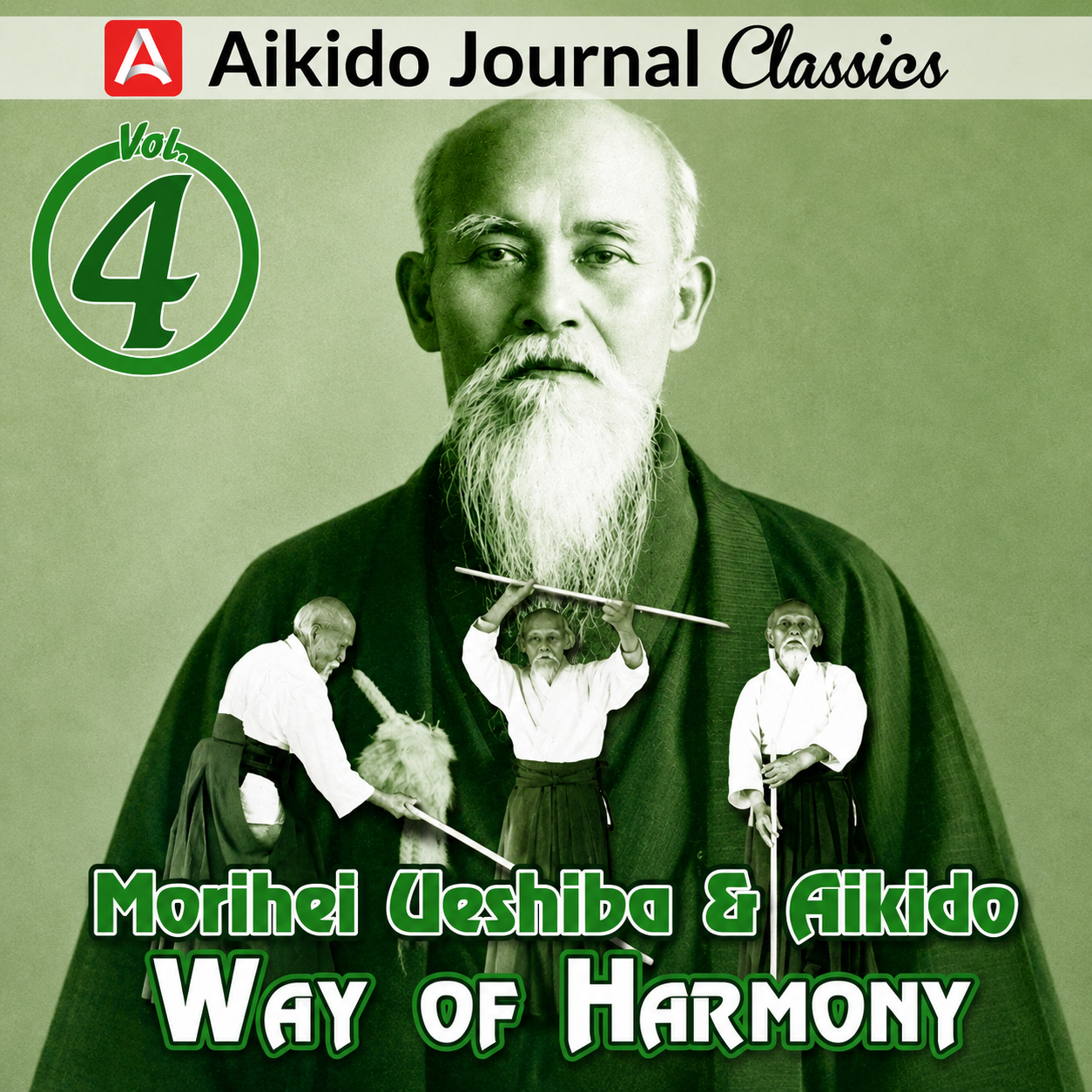 Morihei Ueshiba & Aikido 4: Way of Harmony (On Demand)