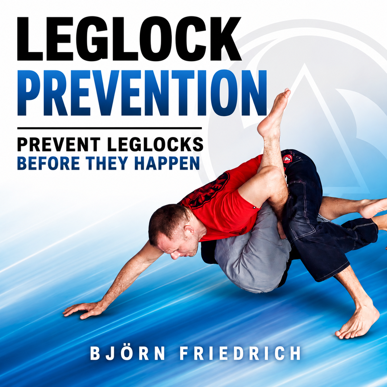 Leglock Prevention with Bjorn Friedrich (On Demand)