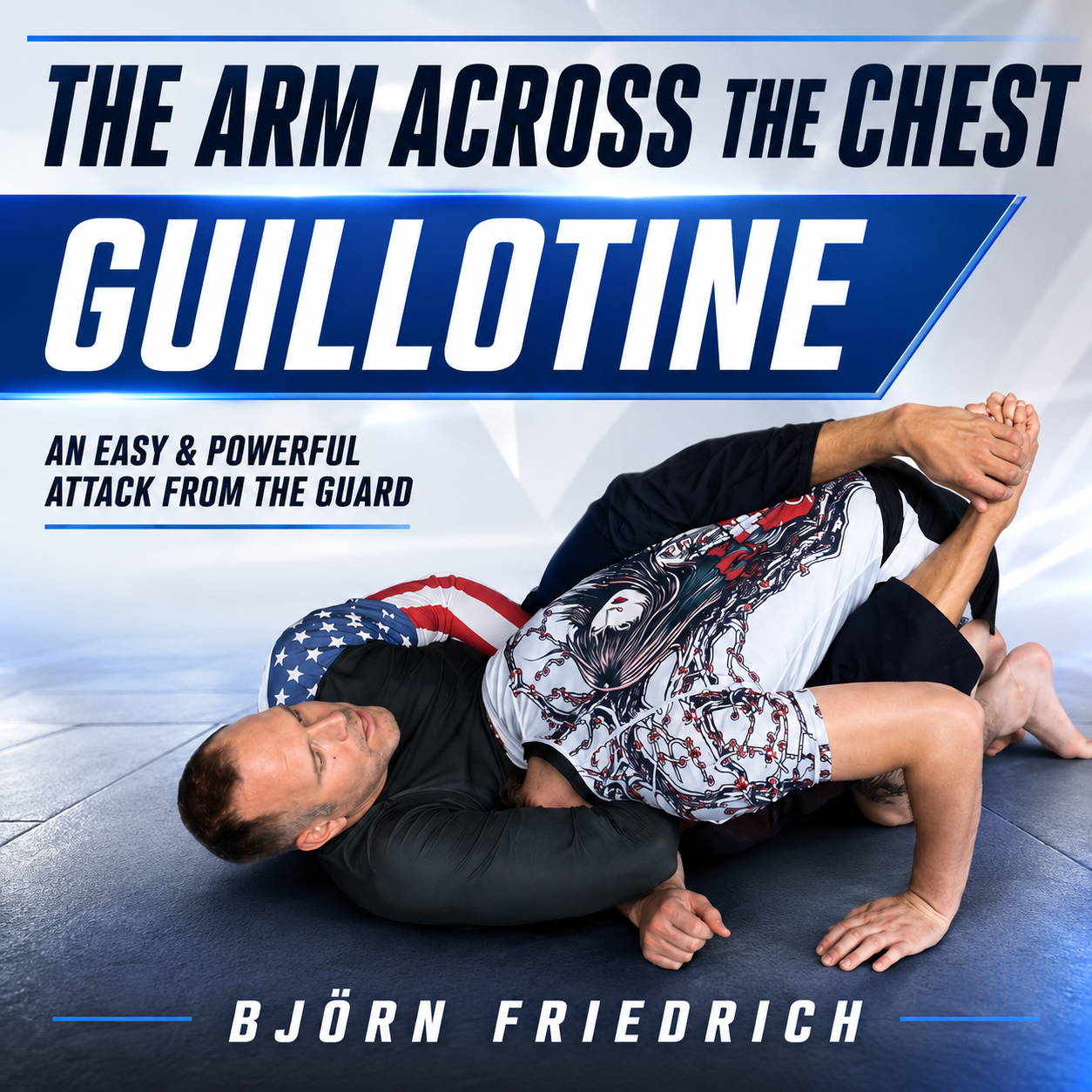 Arm Across the Chest Guillotine by Bjorn Friedrich (On Demand)