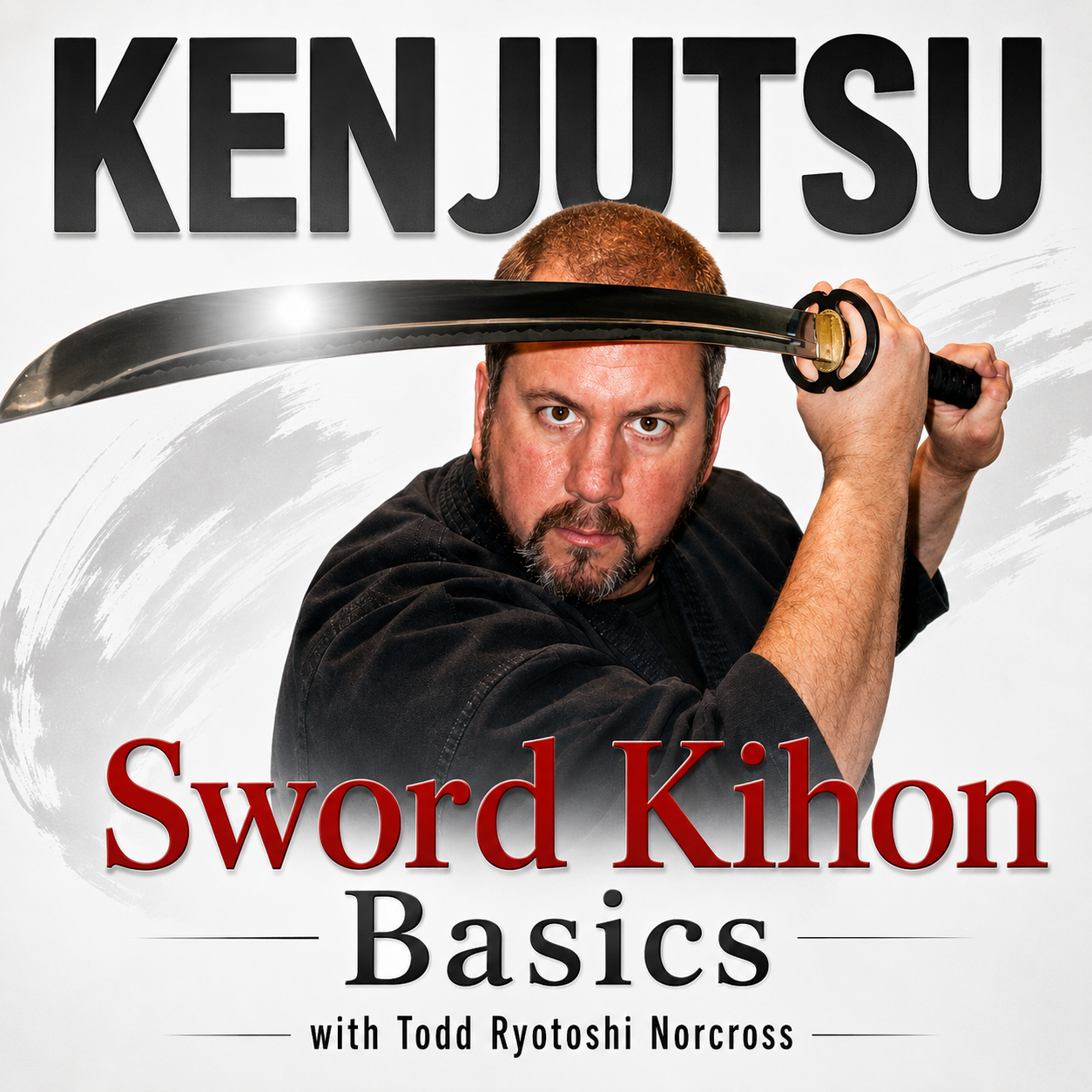 Katana Sword Basics by Todd Norcross (On Demand)