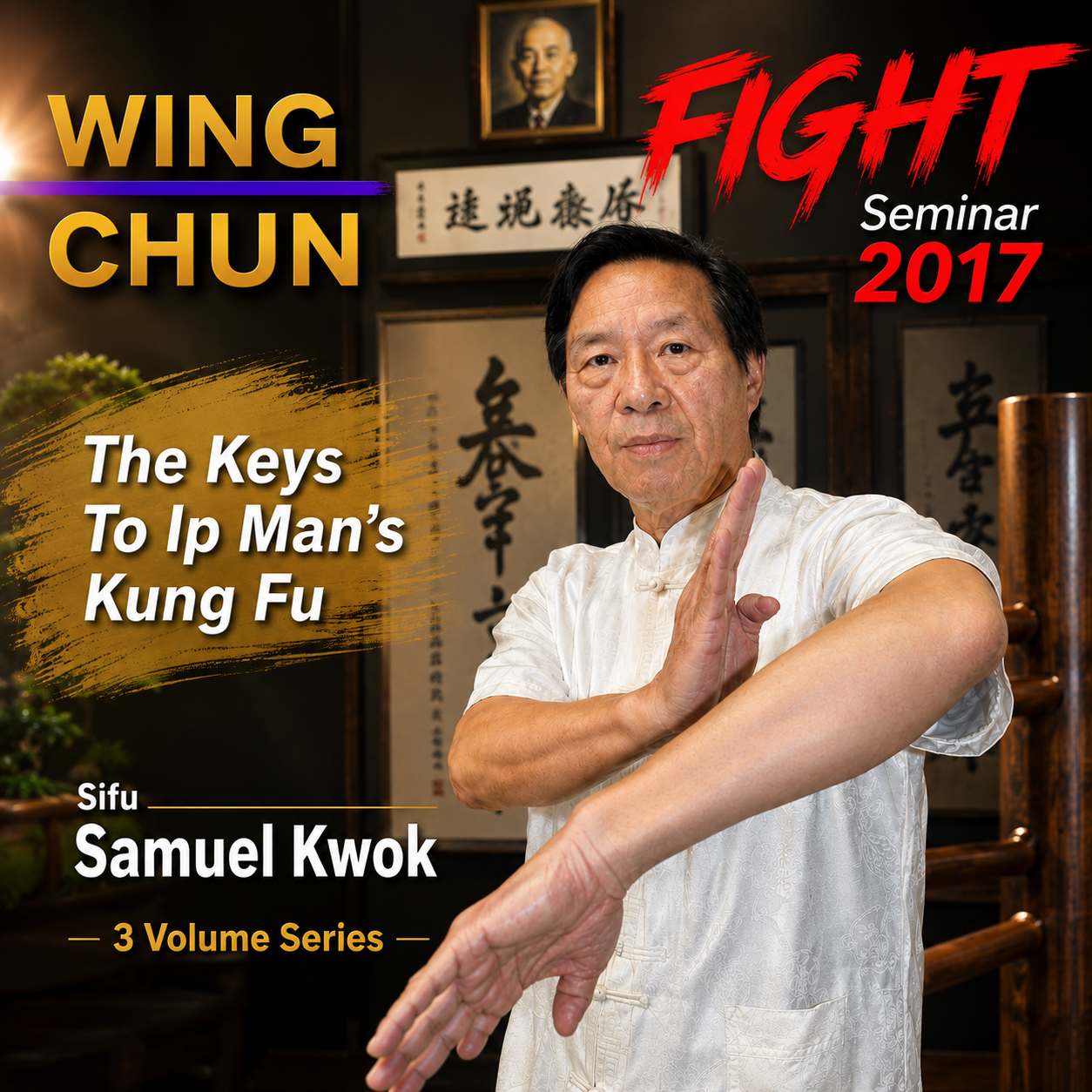 Wing Chun Fight Seminar 2017 with Samuel Kwok (On Demand)